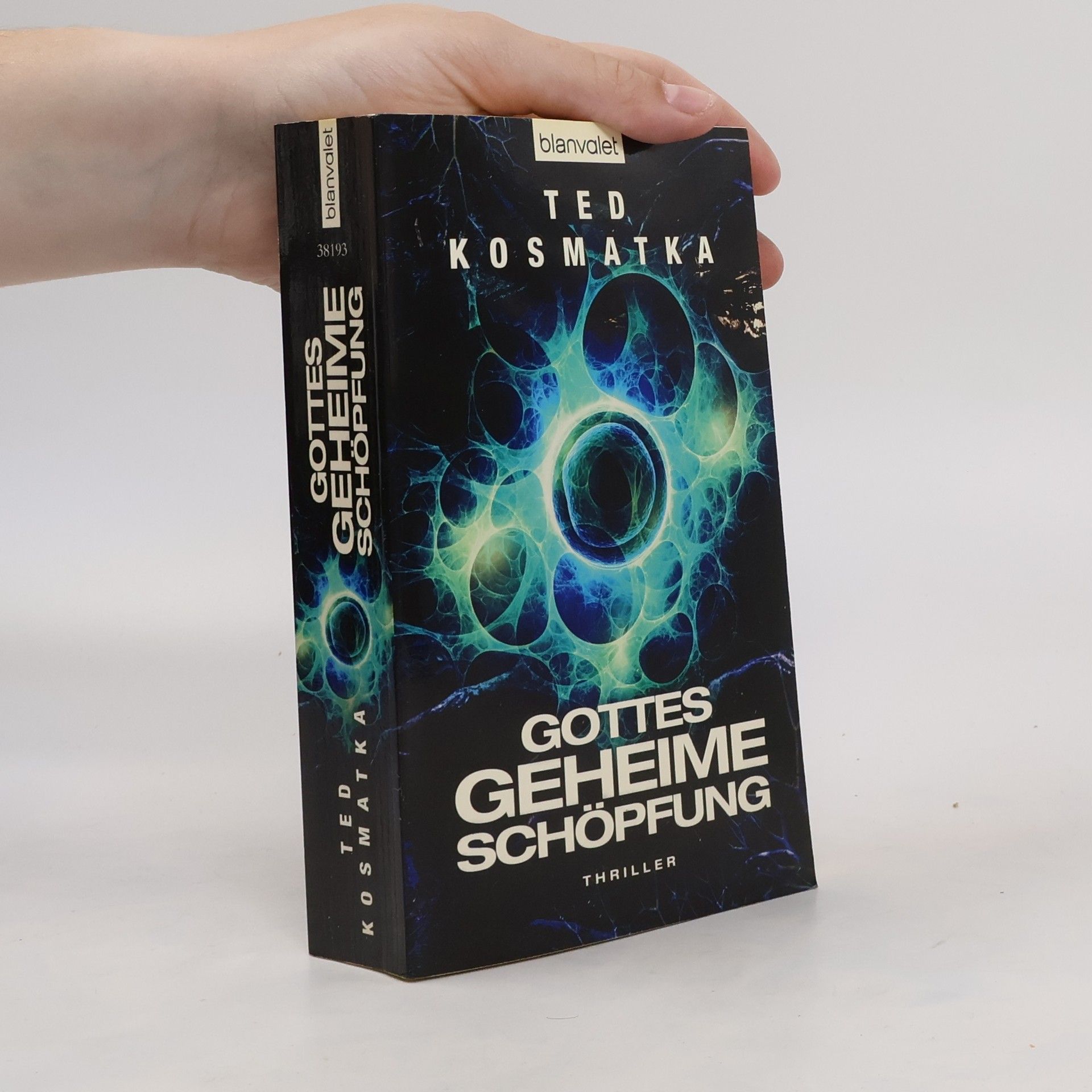 Ted Kosmatka Gottes geheime Schöpfung