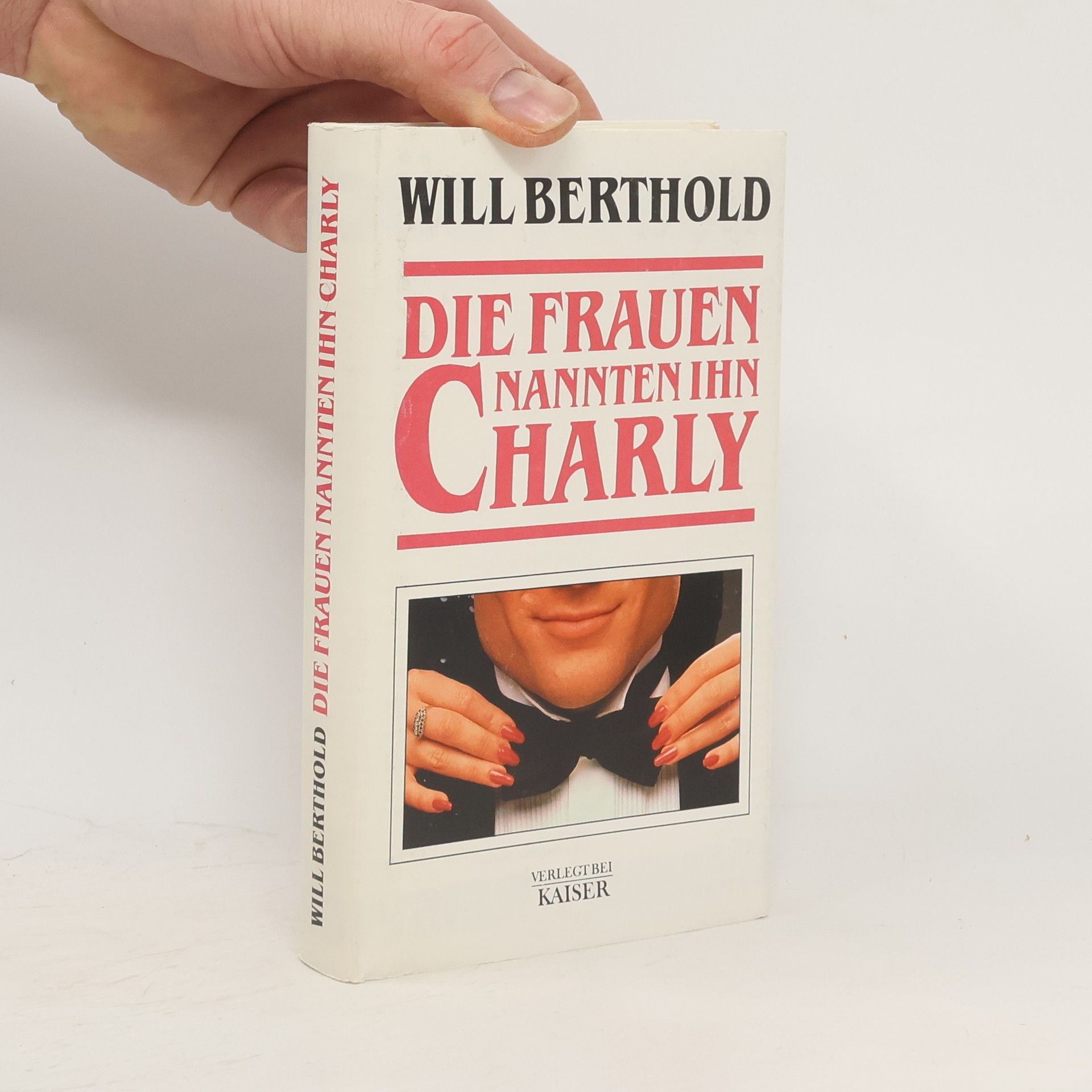 Will Berthold Die Frauen nannten ihn Charly