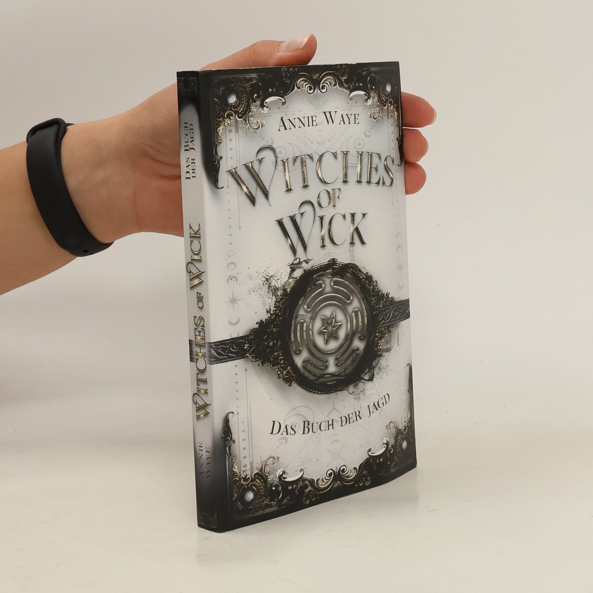 Annie Waye Witches of Wick: Das Buch der Jagd