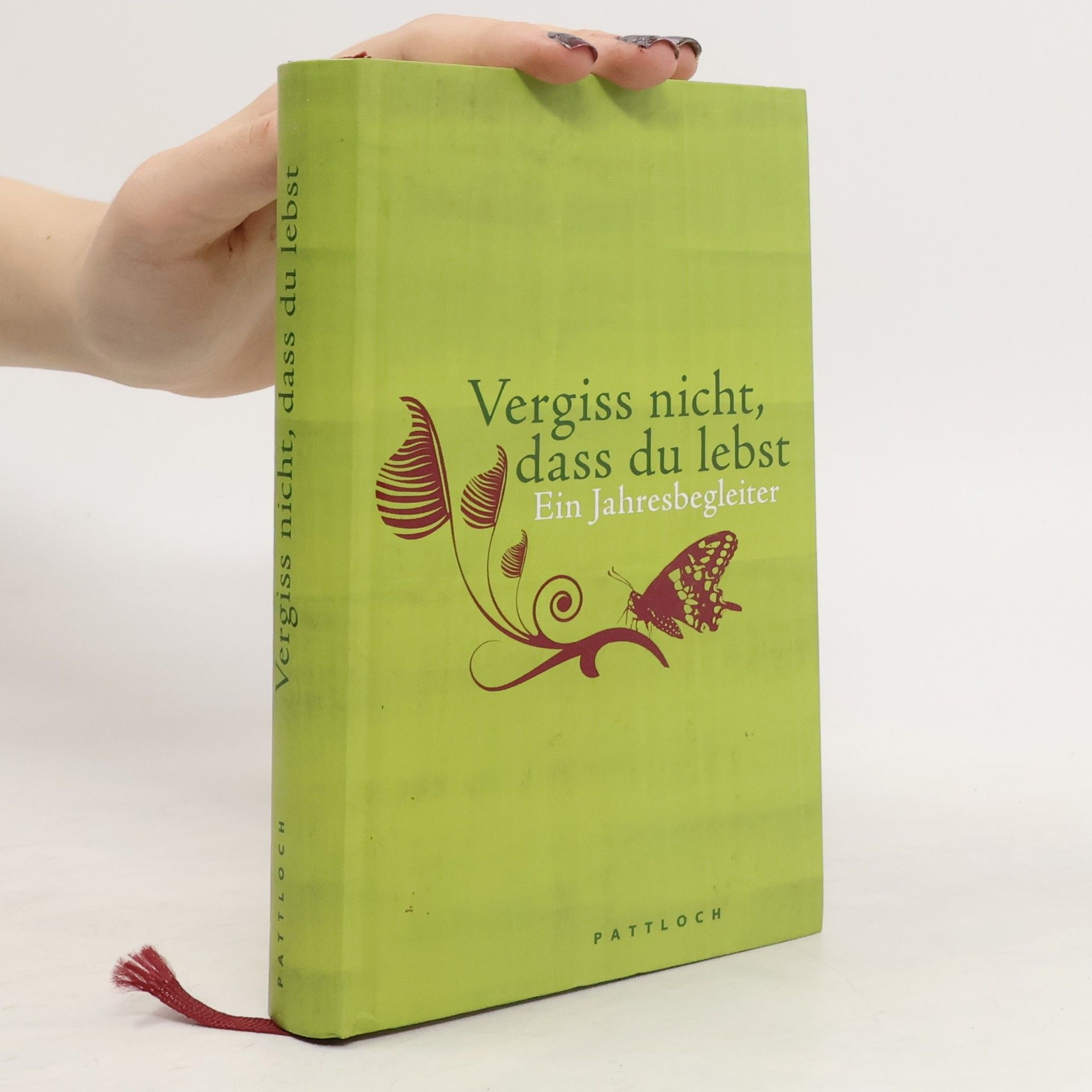 Uwe Birnstein Vergiss nicht, dass du lebst. Ein Jahresbegleiter
