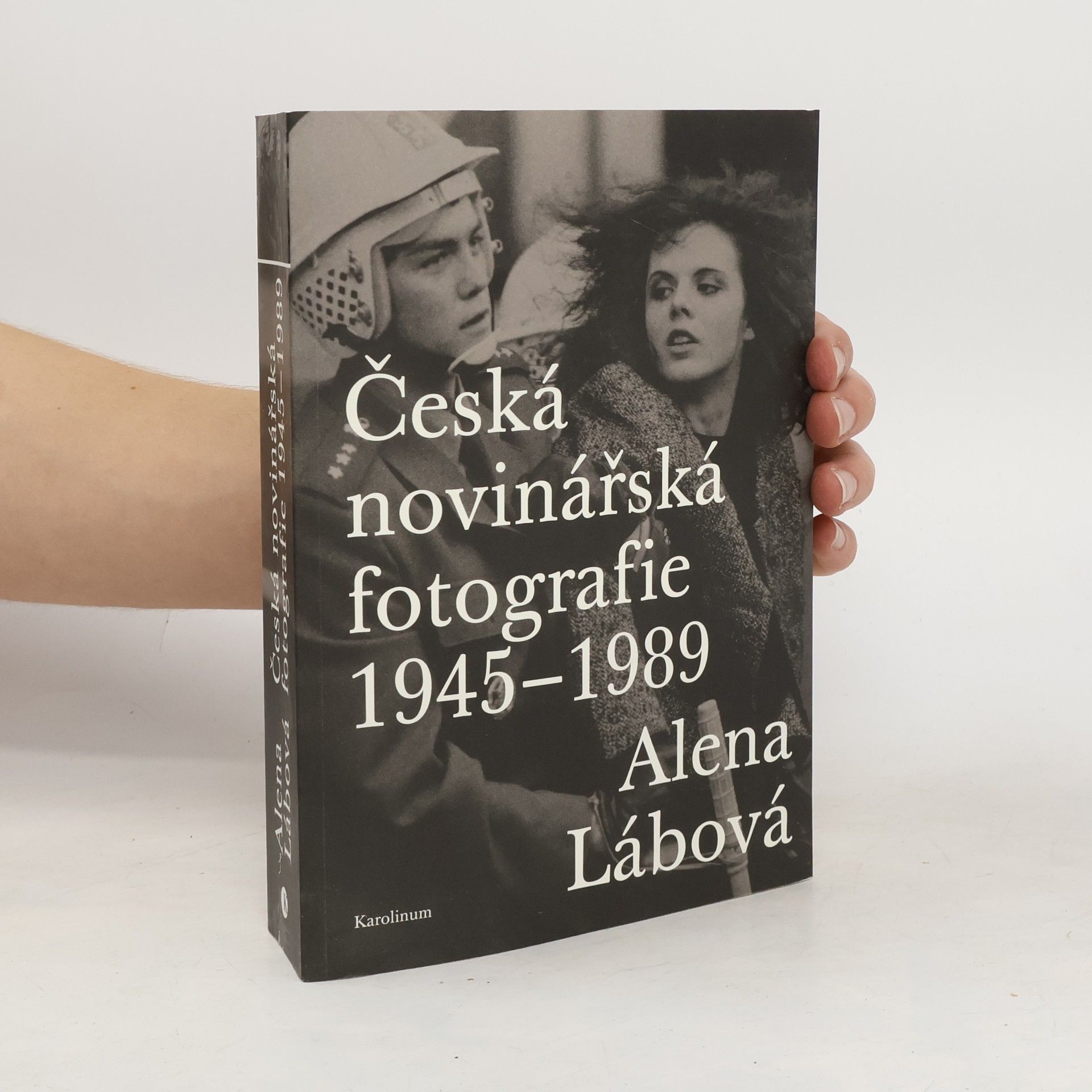 Alena Lábová Česká novinářská fotografie 1945-1989