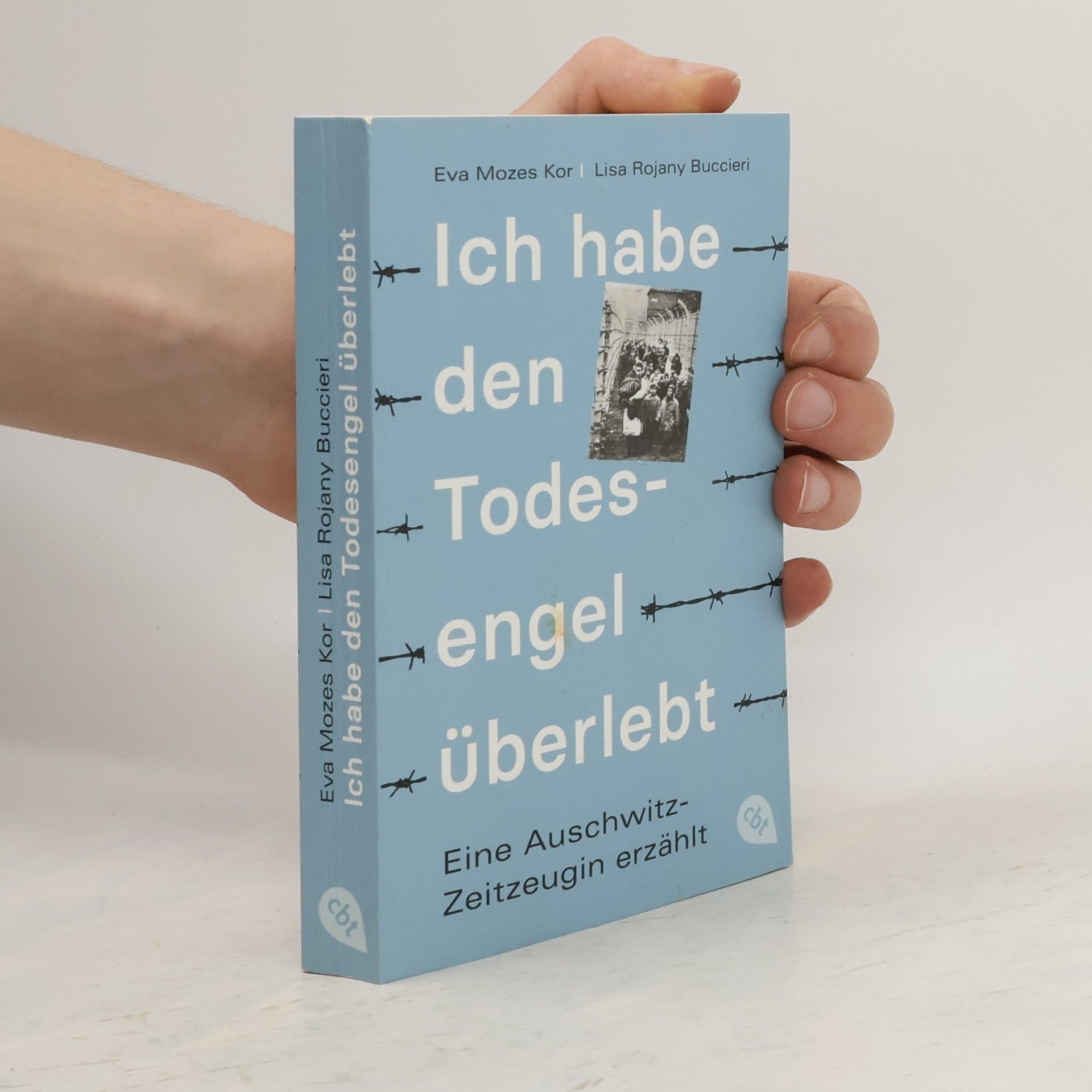 Eva Mozes Kor Ich habe den Todesengel überlebt - Eine Auschwitz-Zeitzeugin erzählt