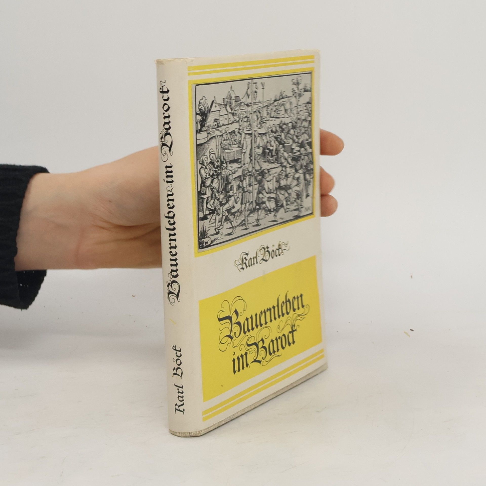 Karl Böck Das Bauernleben in den Werken bayerischer Barockprediger