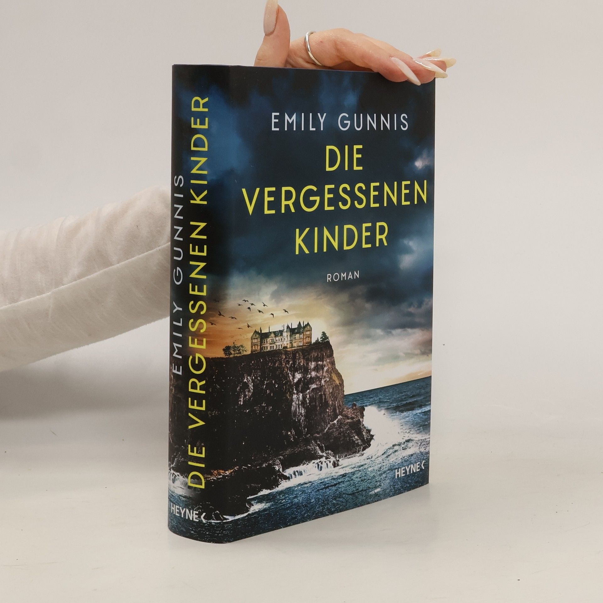 Emily Gunnis Die vergessenen Kinder. Roman