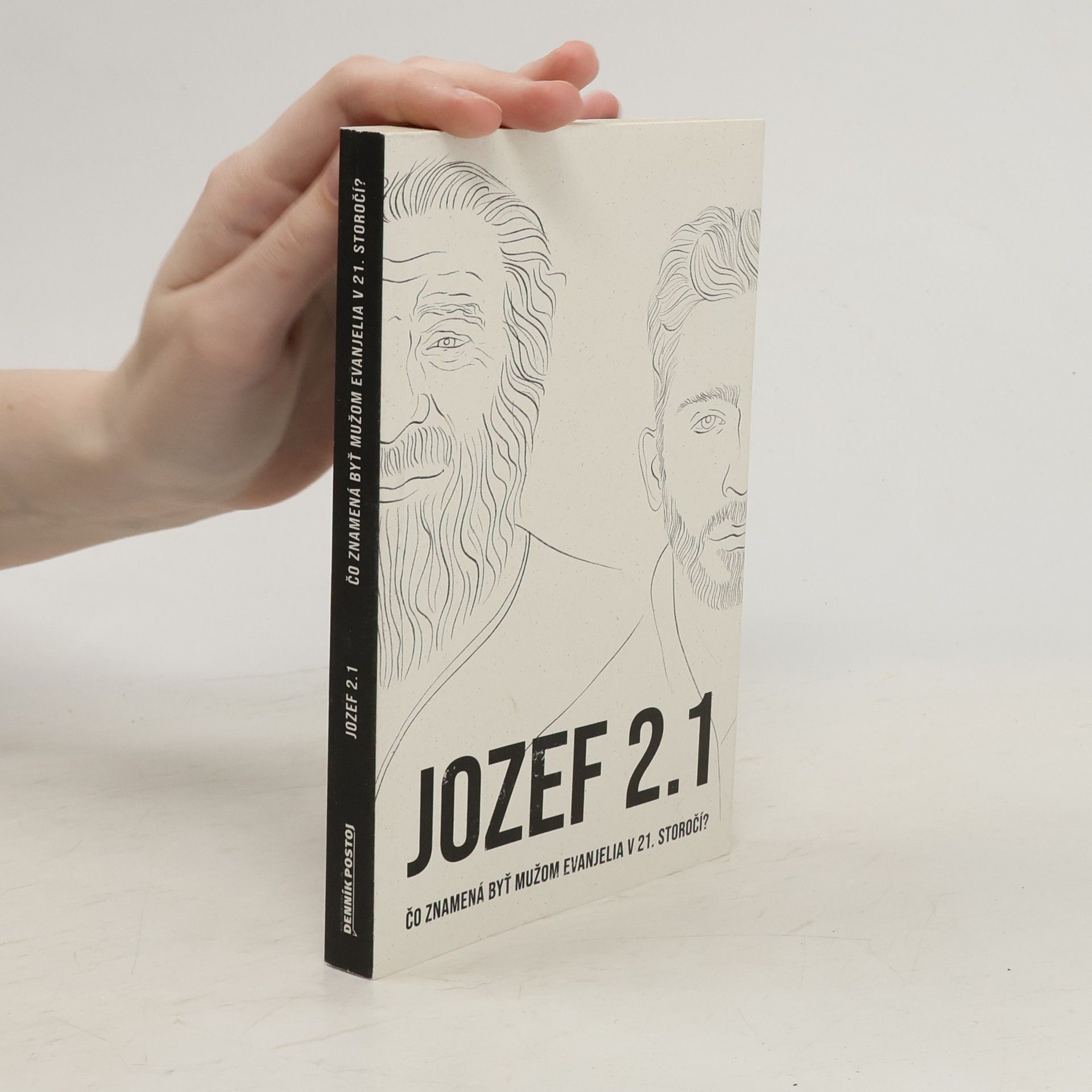 kolektiv Jozef 2.1 : Čo znamená byť mužom evanjelia v 21. storočí?