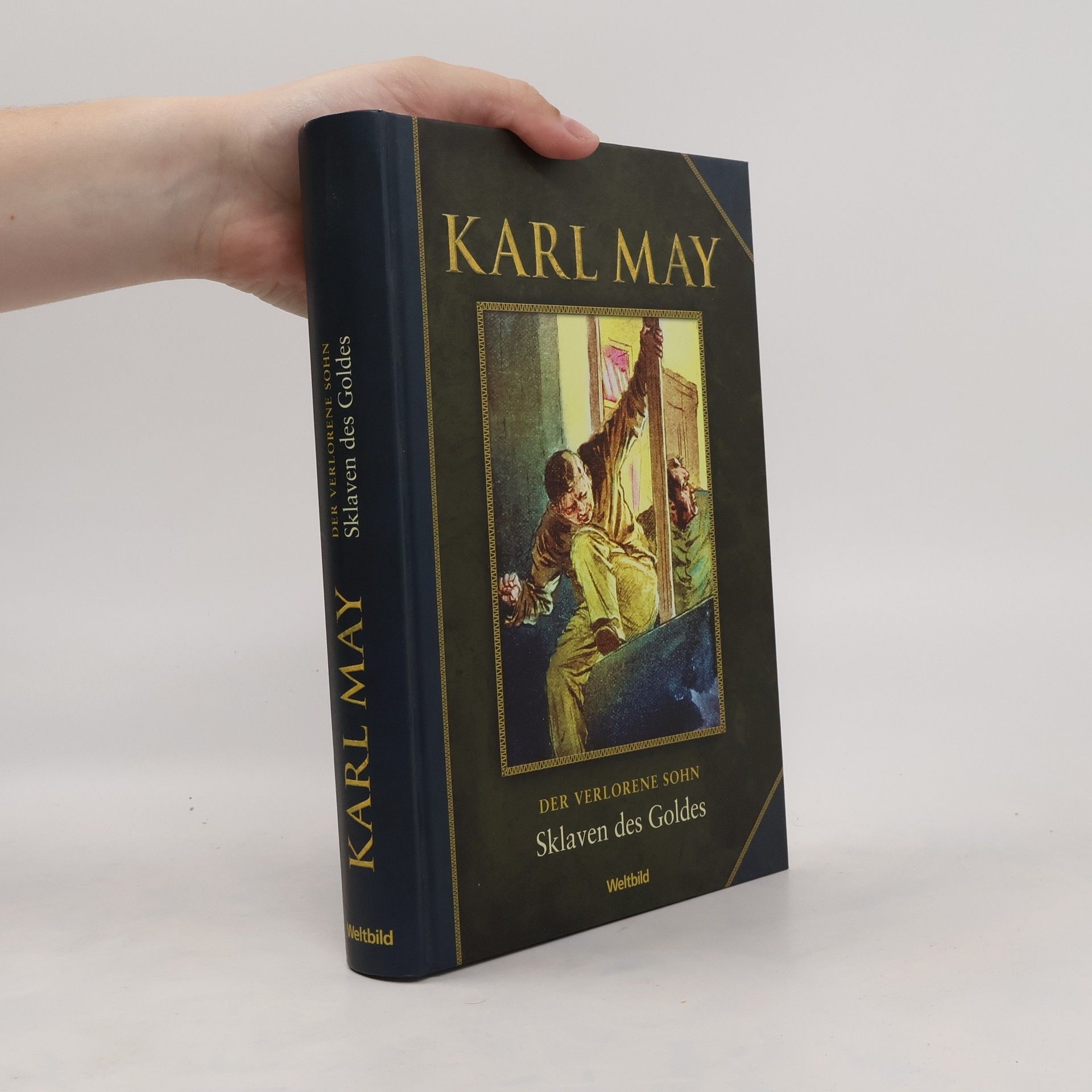 Karl May Der Verlorene Sohn IV. Sklaven des Goldes