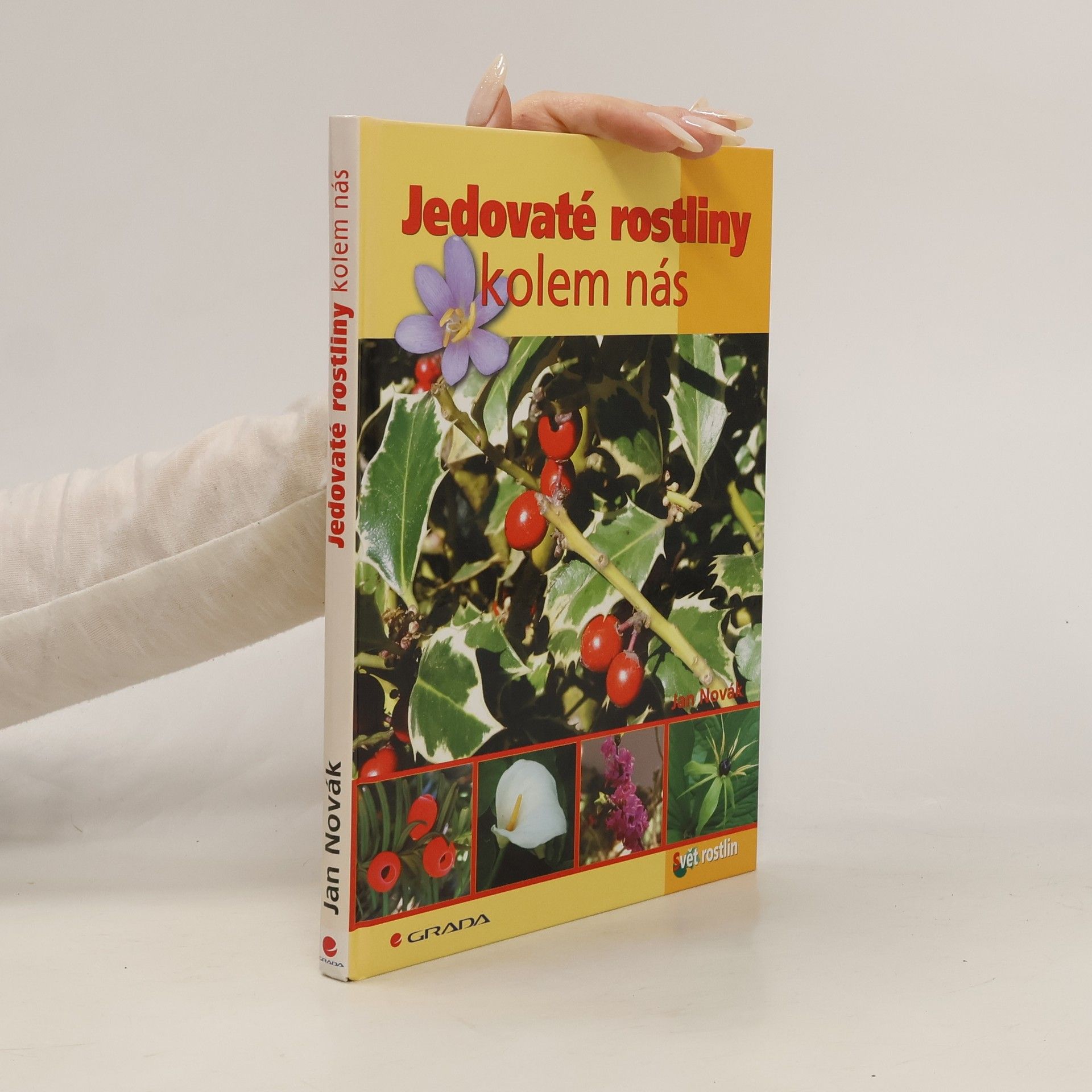 Jan Novák Jedovaté rostliny kolem nás