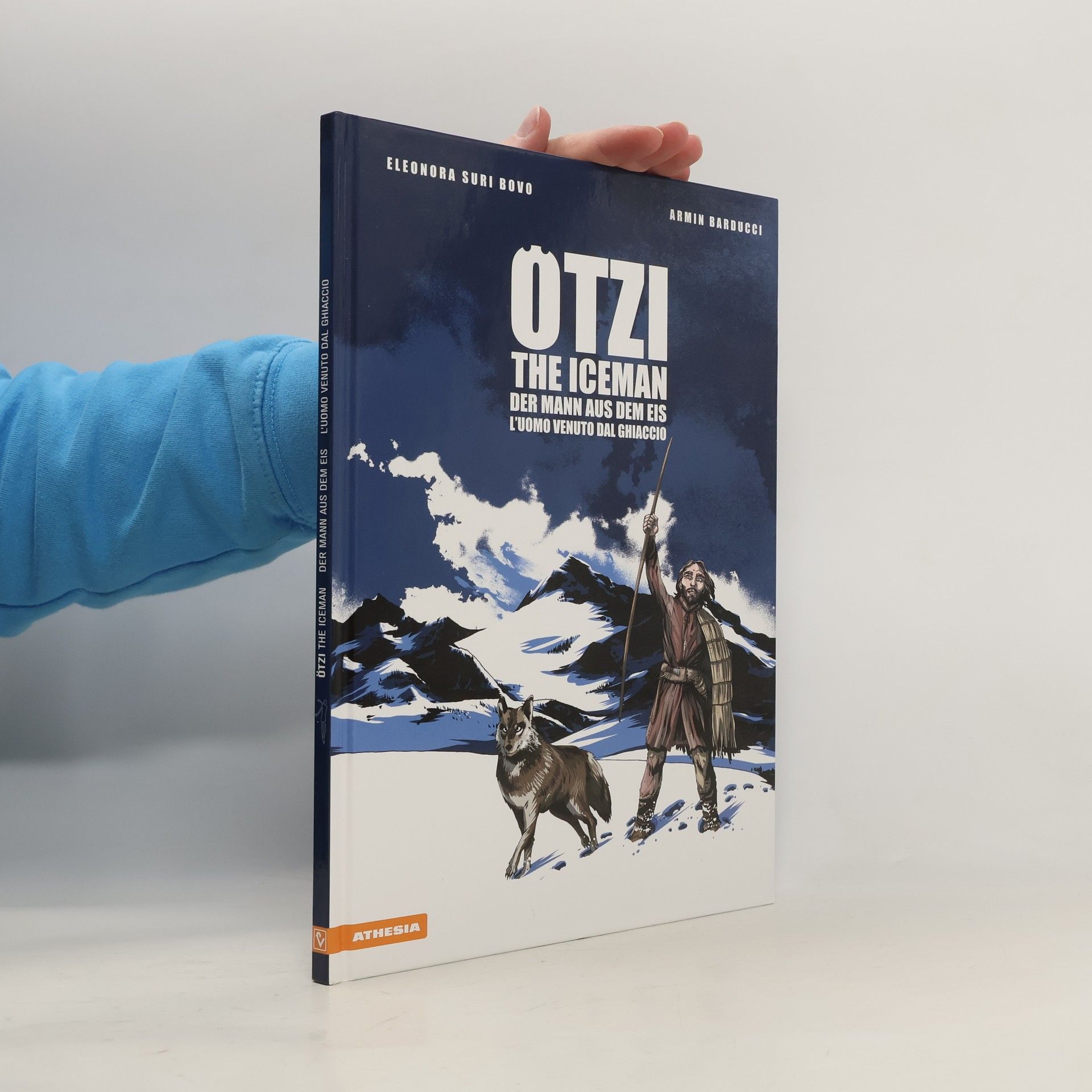 Eleonora Bovo Ötzi - the Iceman, der Mann aus dem Eis, l’uomo venuto dal ghiacciaio
