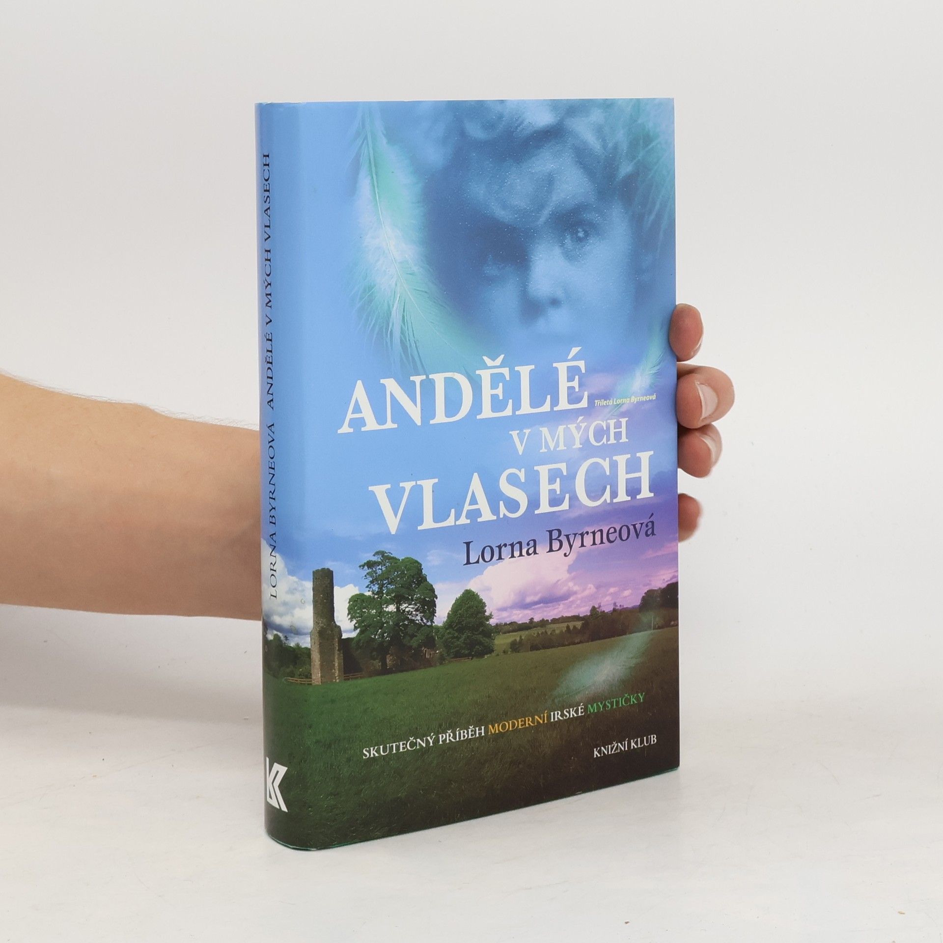Lorna Byrne Andělé v mých vlasech : vzpomínky