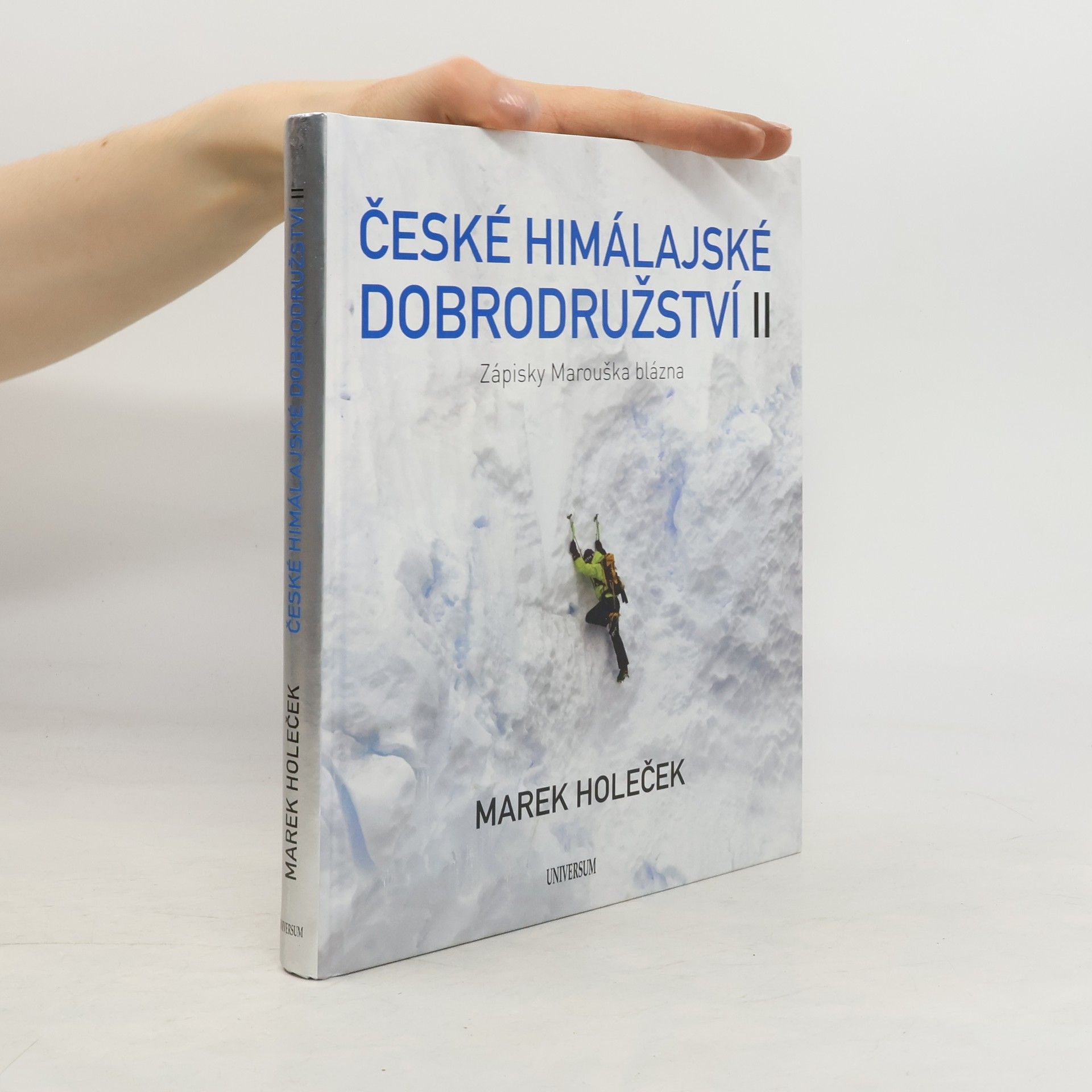 Marek Holeček České himálajské dobrodružství II : zápisky Marouška blázna