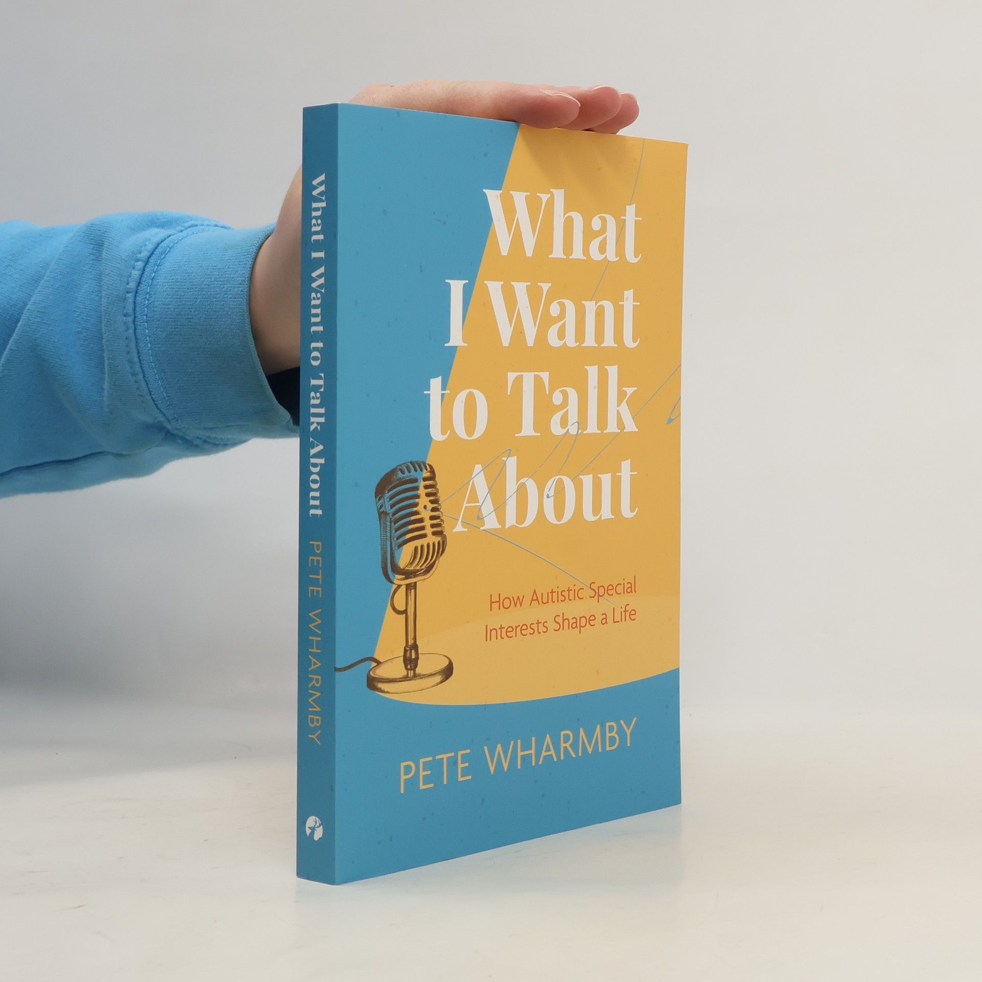Pete Wharmby What I Want to Talk About