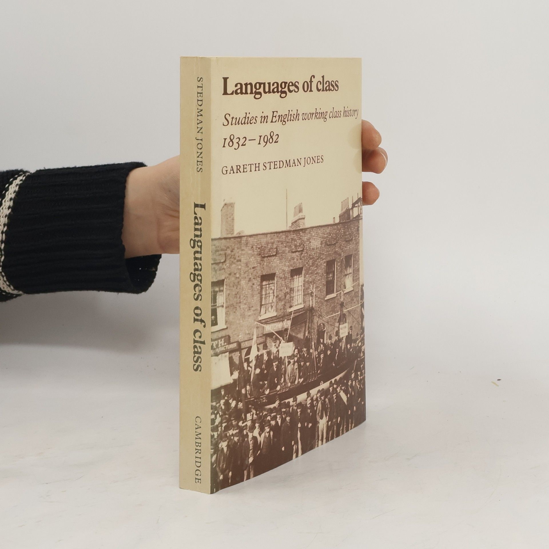 Gareth Stedman Jones Languages of Class