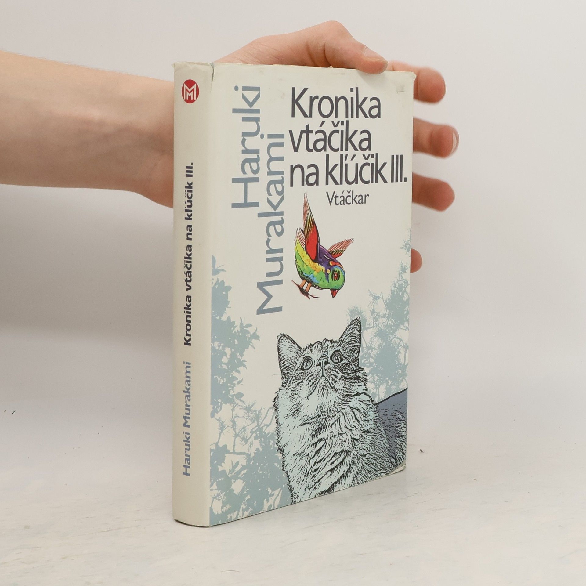 Haruki Murakami Kronika vtáčika na kľúčik III. Vtáčkar
