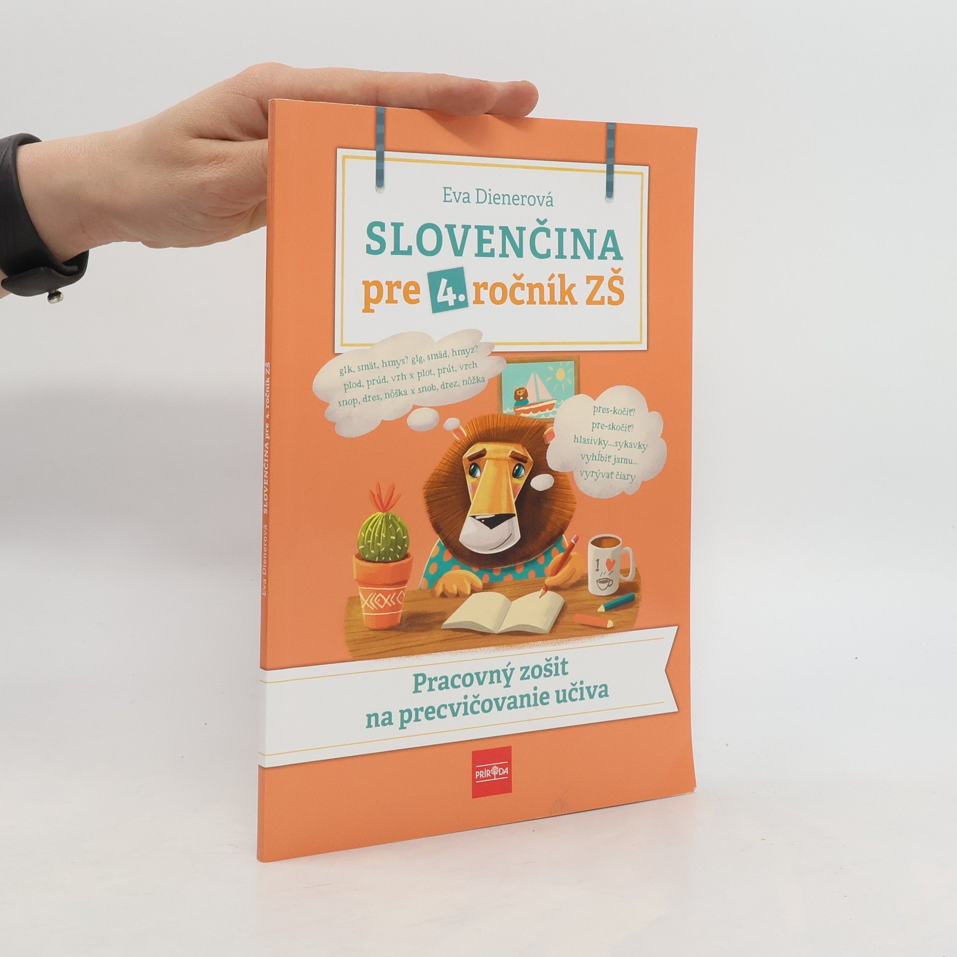 Dienerová Eva Slovenčina pre 4. ročník ZŠ: Pracovný zošit na precvičovanie učiva