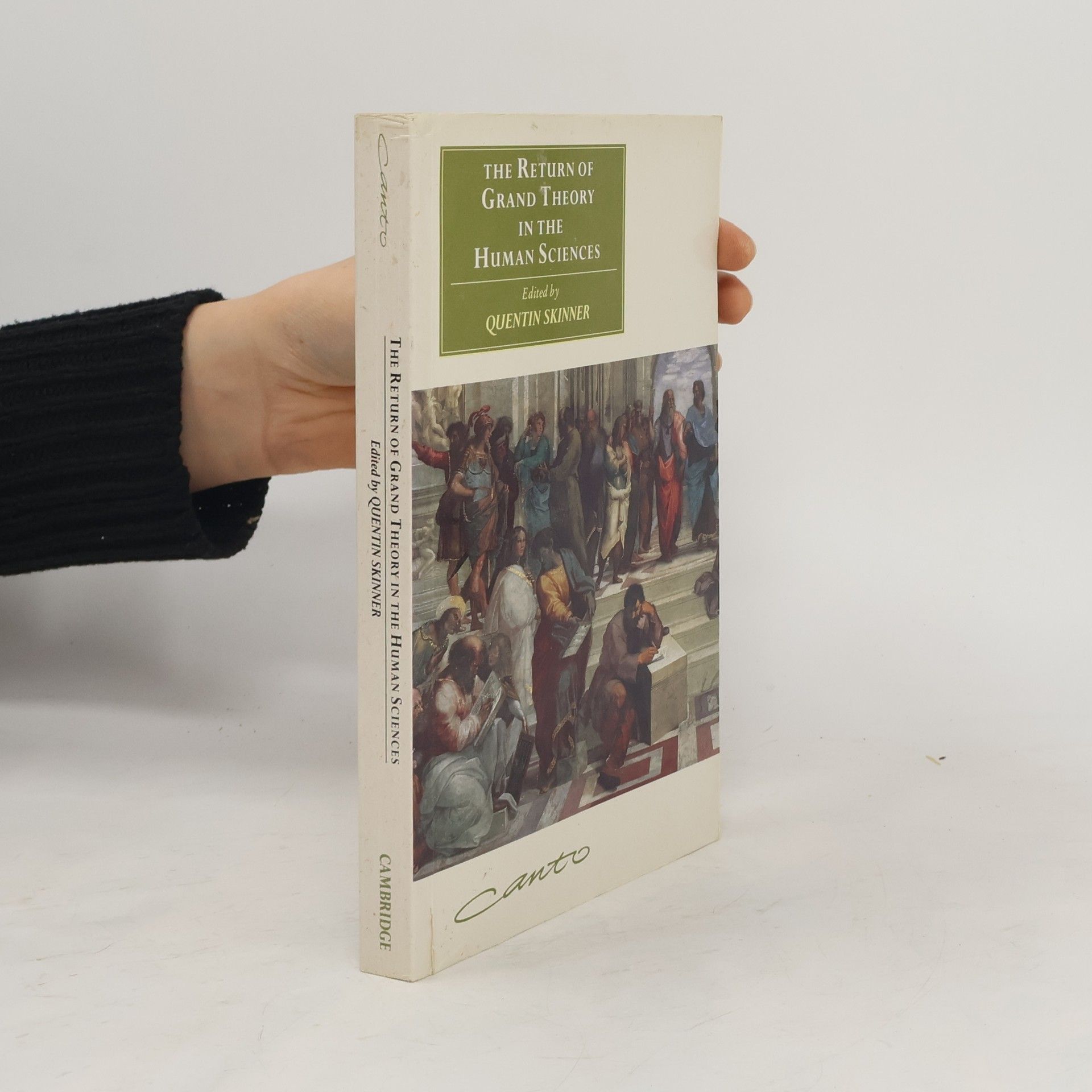 Quentin Skinner The Return of Grand Theory in the Human Sciences