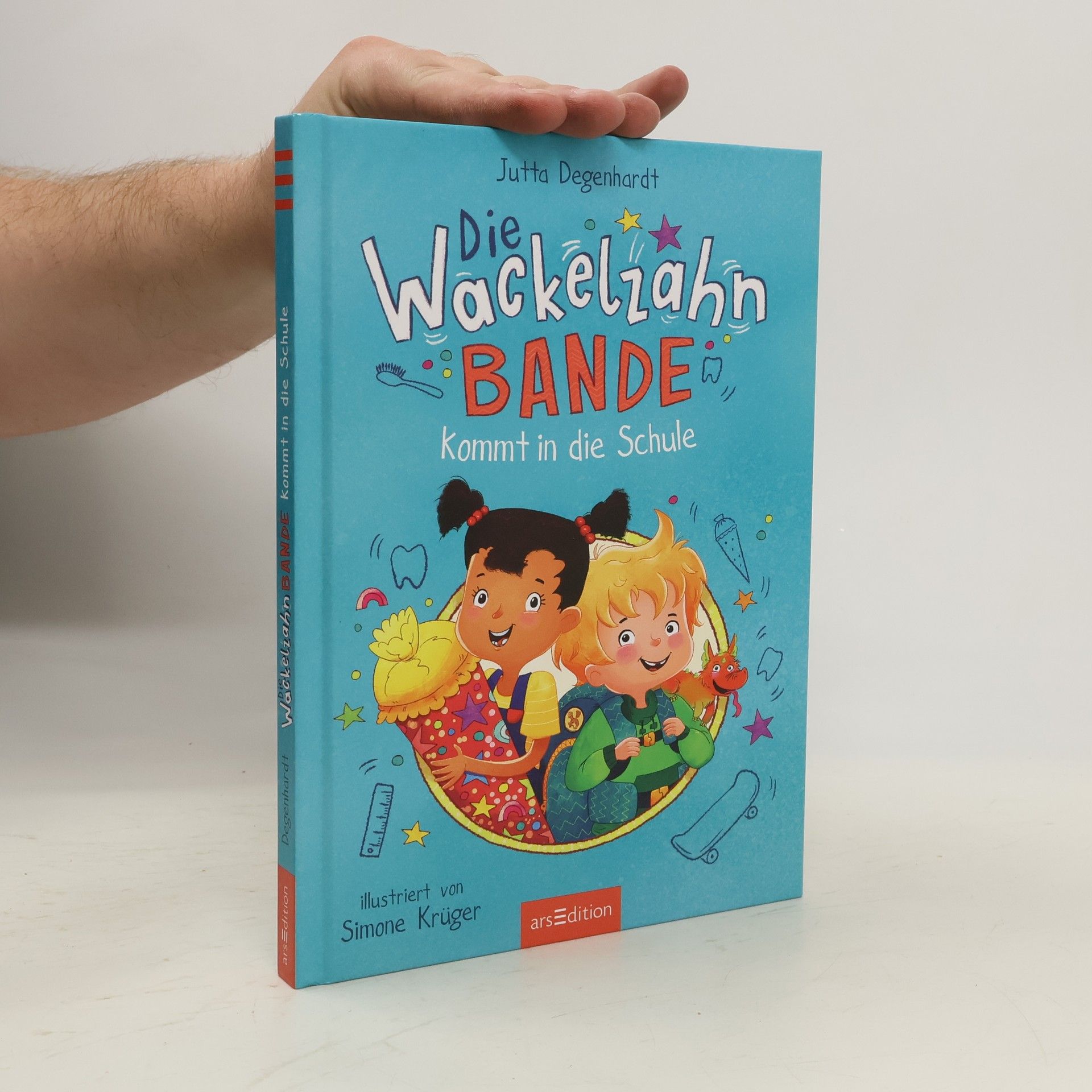Jutta Degenhardt Die Wackelzahn-Bande kommt in die Schule (Die Wackelzahn-Bande 1)