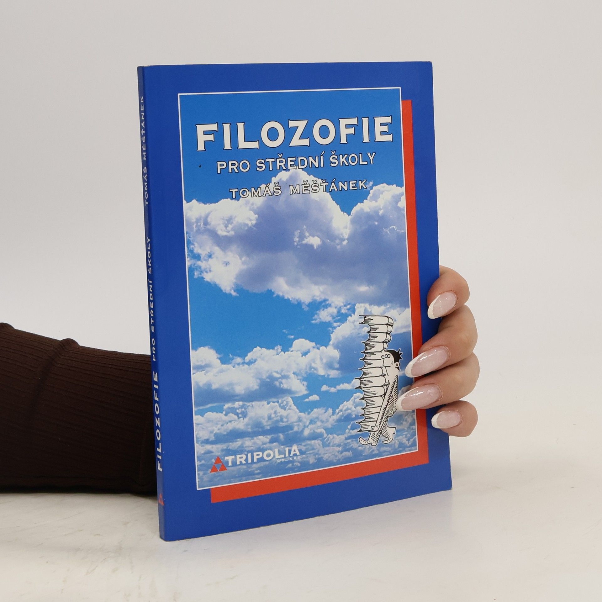 Tomáš Měšťánek Filozofie pro 4. ročník středních škol