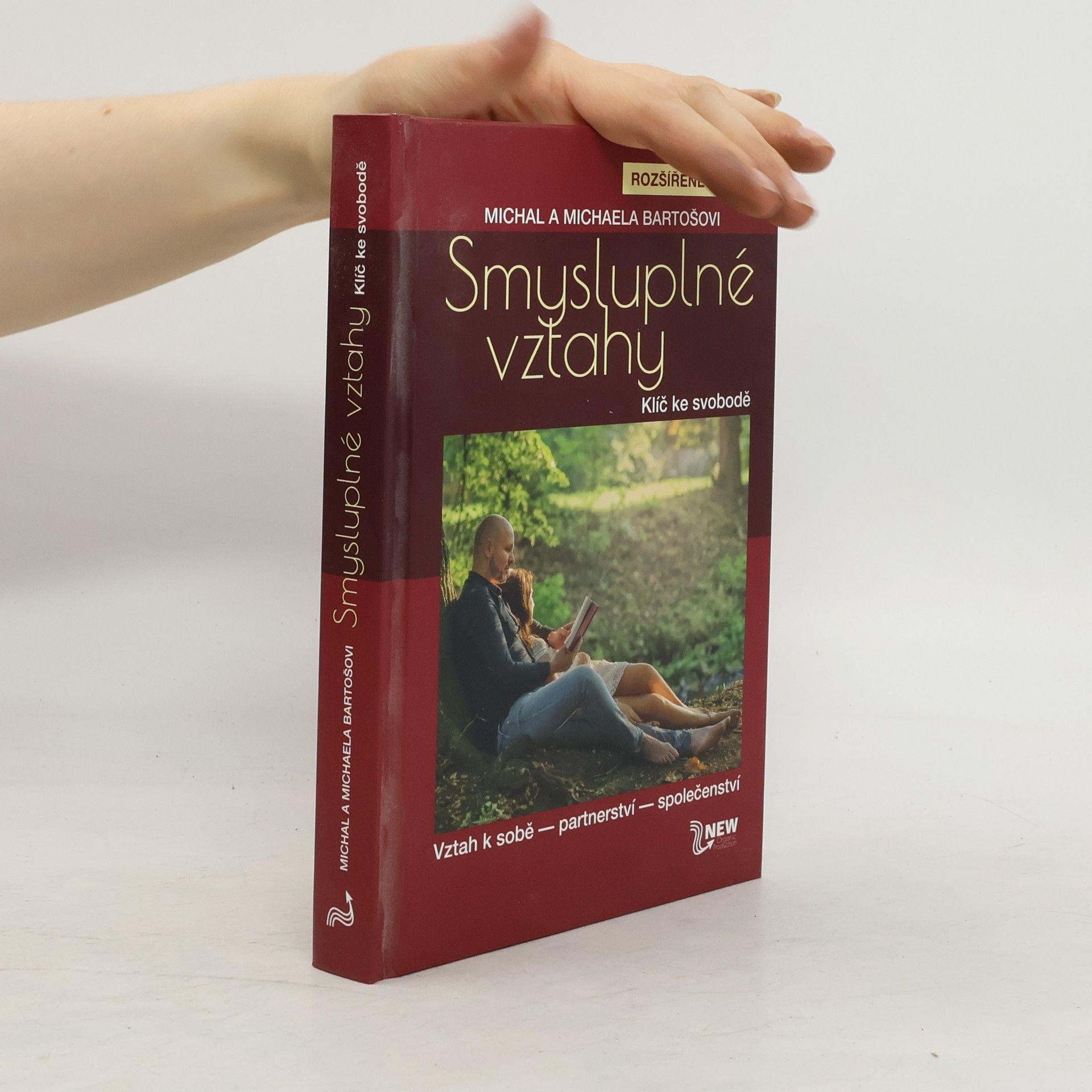 Michal Bartoš Smysluplné vztahy. Klíč ke svobodě