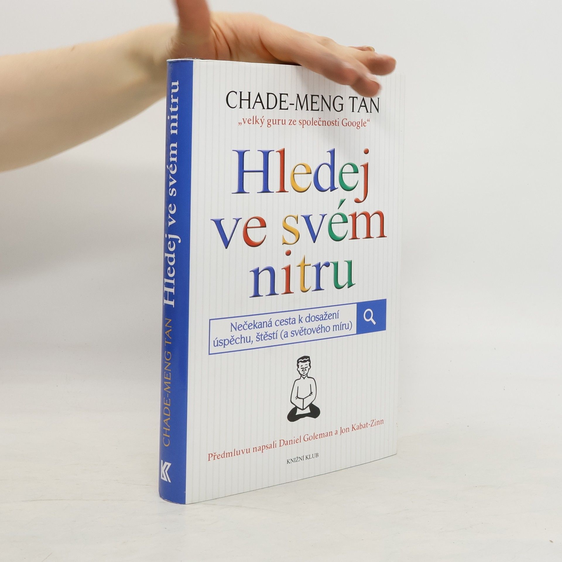 Čcha-te-Meng Tchan Hledej ve svém nitru : nečekaná cesta k dosažení úspěchu, štěstí (a světového míru)