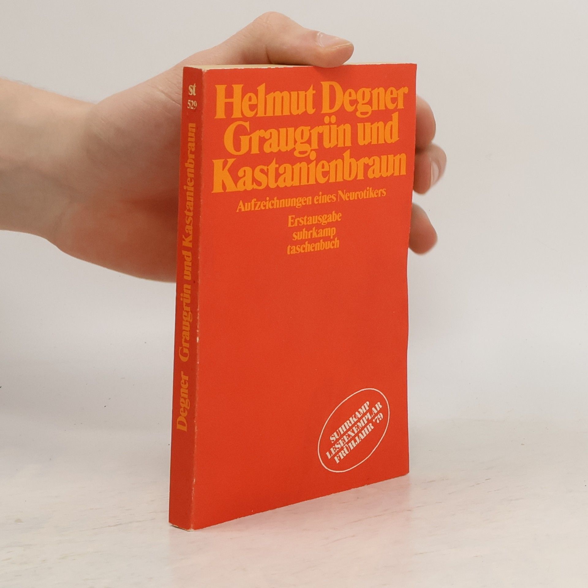 Helmut Degner Graugrün und Kastanienbraun. Aufzeichnungen eines Neurotikers.