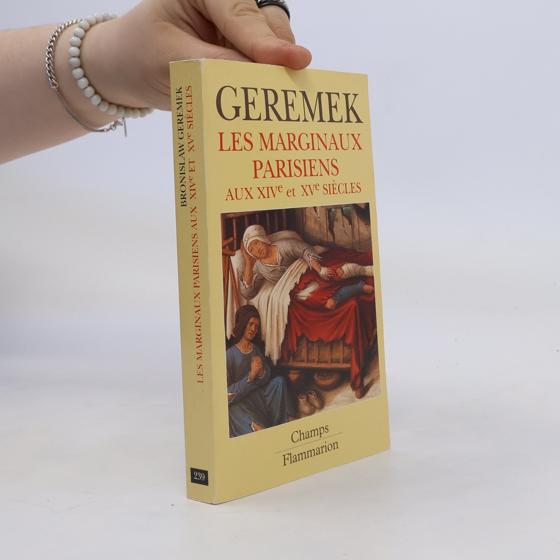 Bronisław Geremek Les marginaux parisiens aux 14e et 15e siècles :