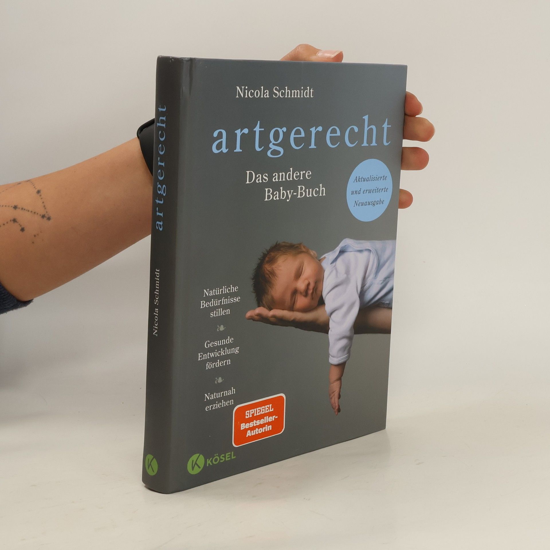Nicola Schmidt Artgerecht. Das andere Baby-Buch