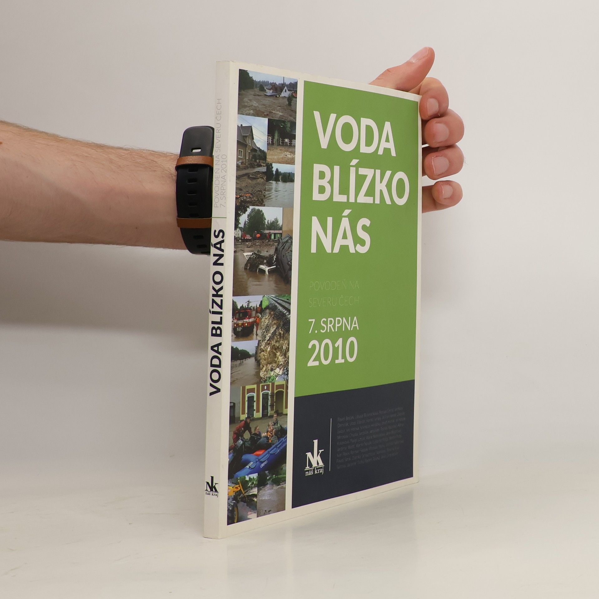 Kolektiv autorů Voda blízko nás: povodeň na severu Čech 7. srpna 2010