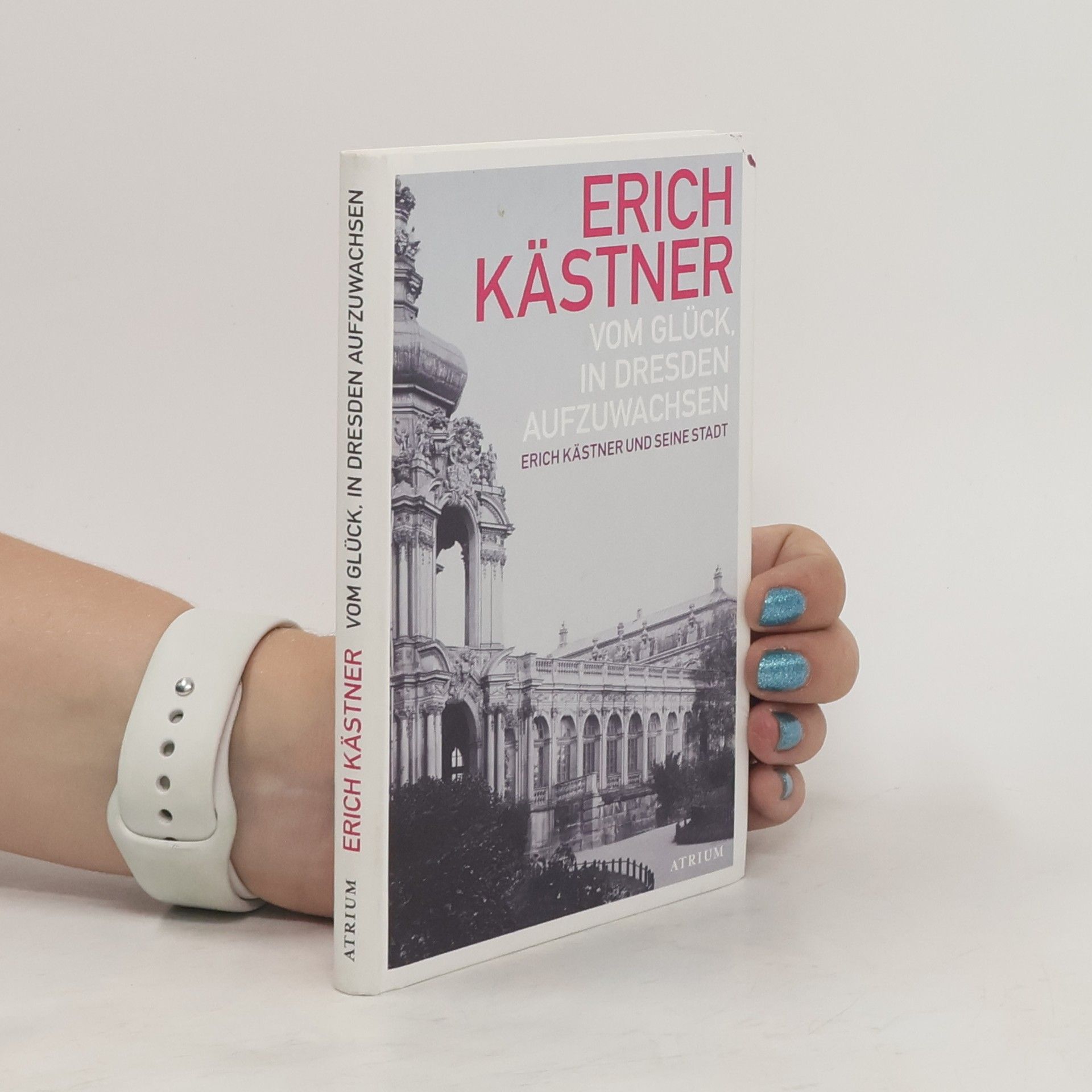 Erich Kästner Vom Glück, in Dresden aufzuwachsen