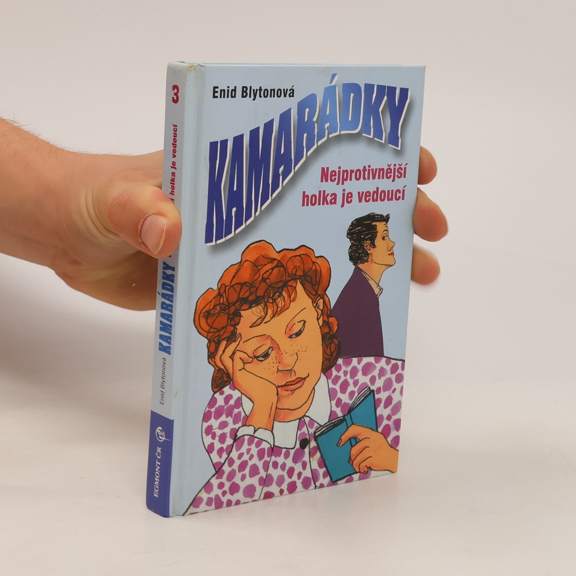Enid Blyton Nejprotivnější holka je vedoucí. Kamarádky
