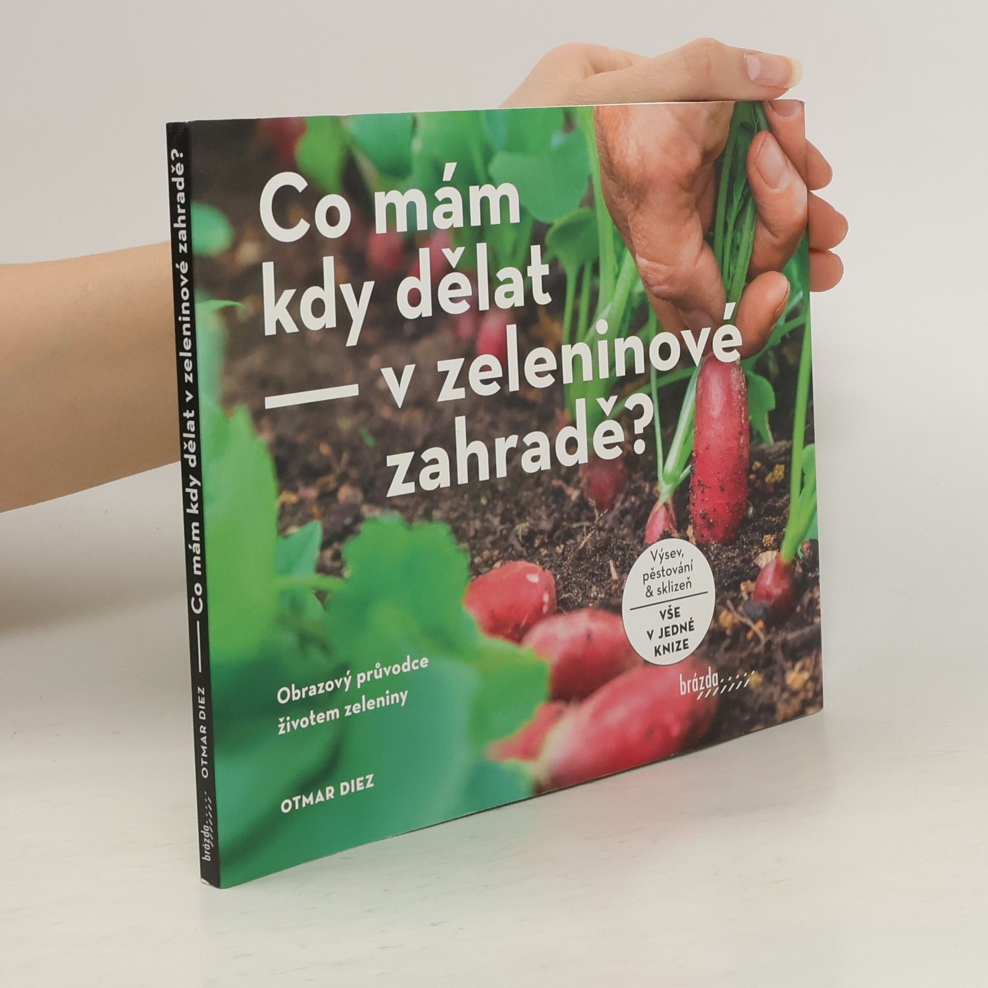 Otmar Diez Co mám kdy dělat - v zeleninové zahradě?
