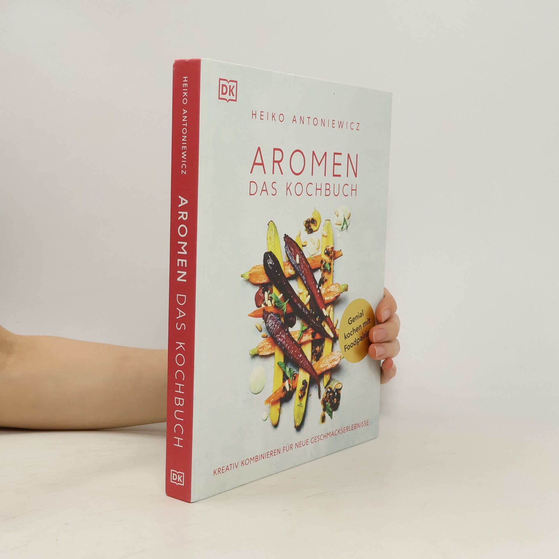 Heiko Antoniewicz Aromen - Das Kochbuch