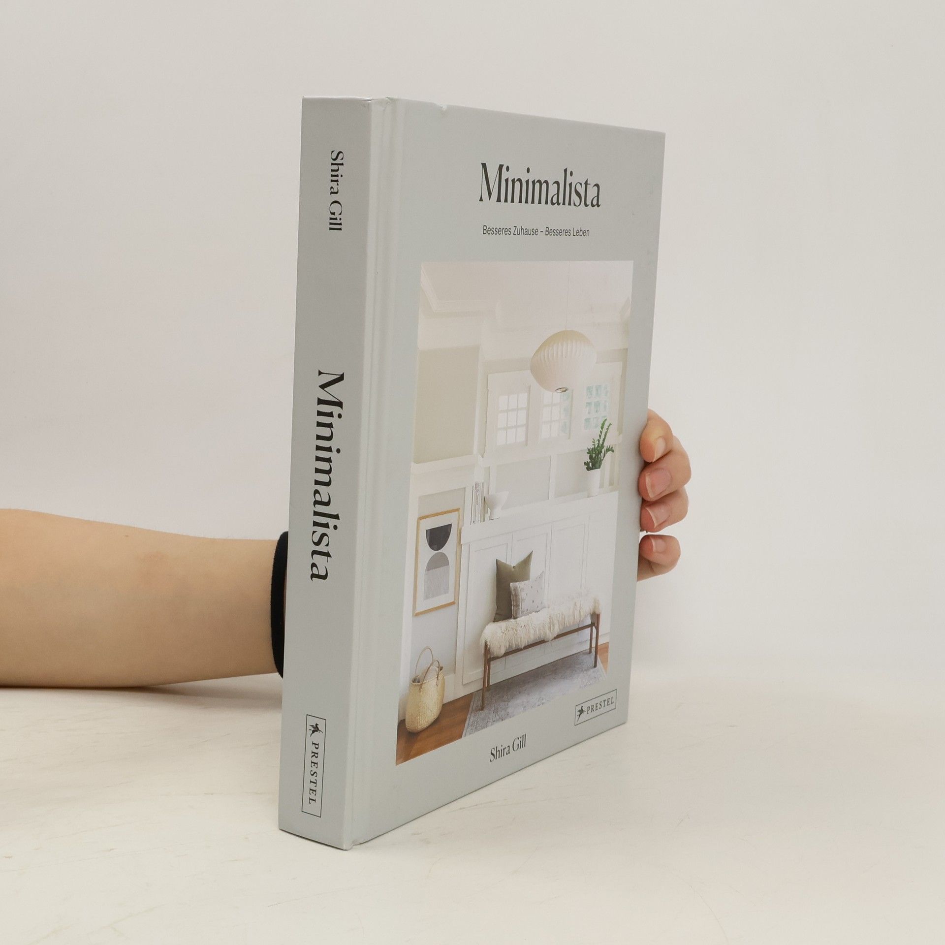 Shira Gill Minimalista: Besseres Zuhause - besseres Leben