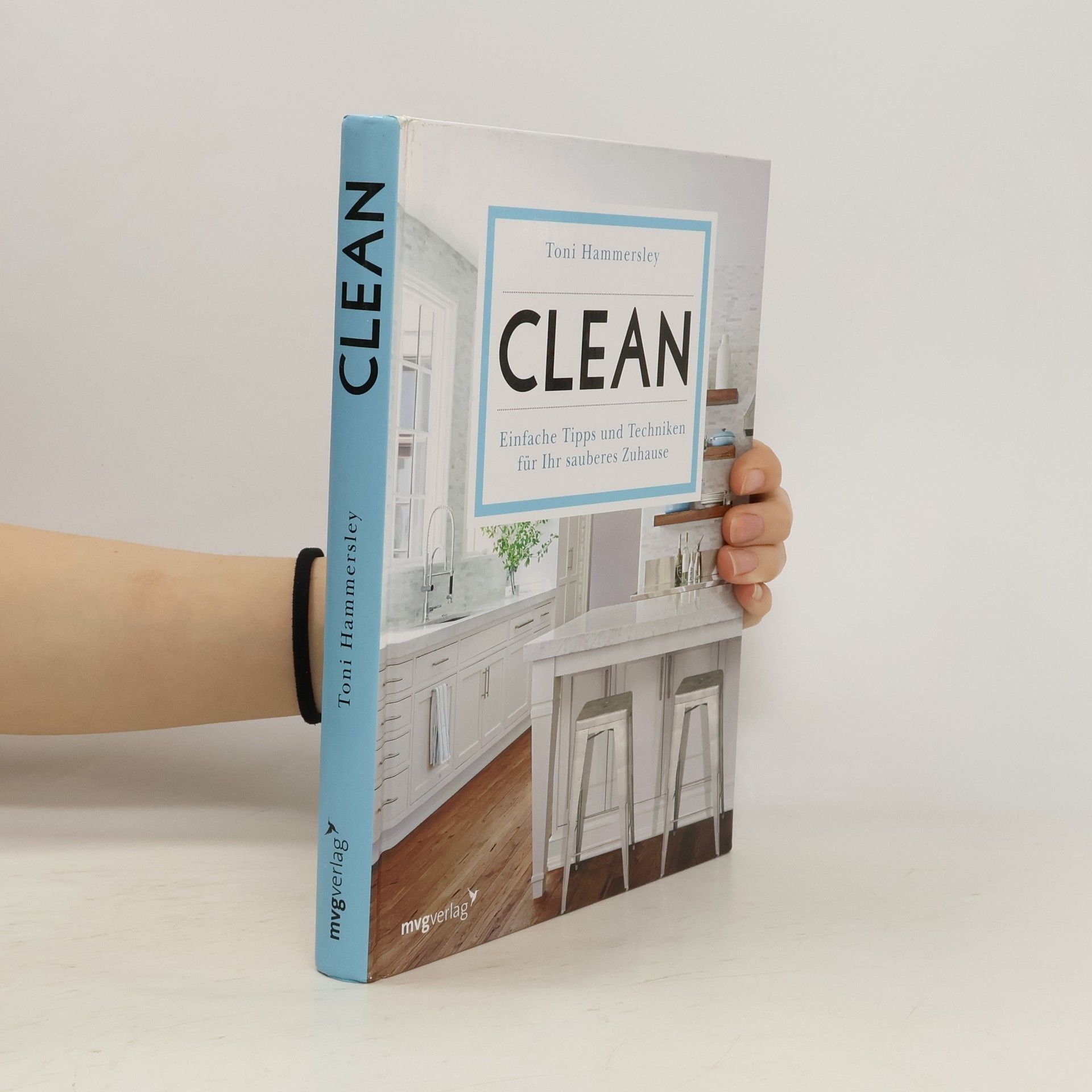 Toni Hammersley Clean. Einfache Tipps un Techniken für Ihr sauberes Zuhause