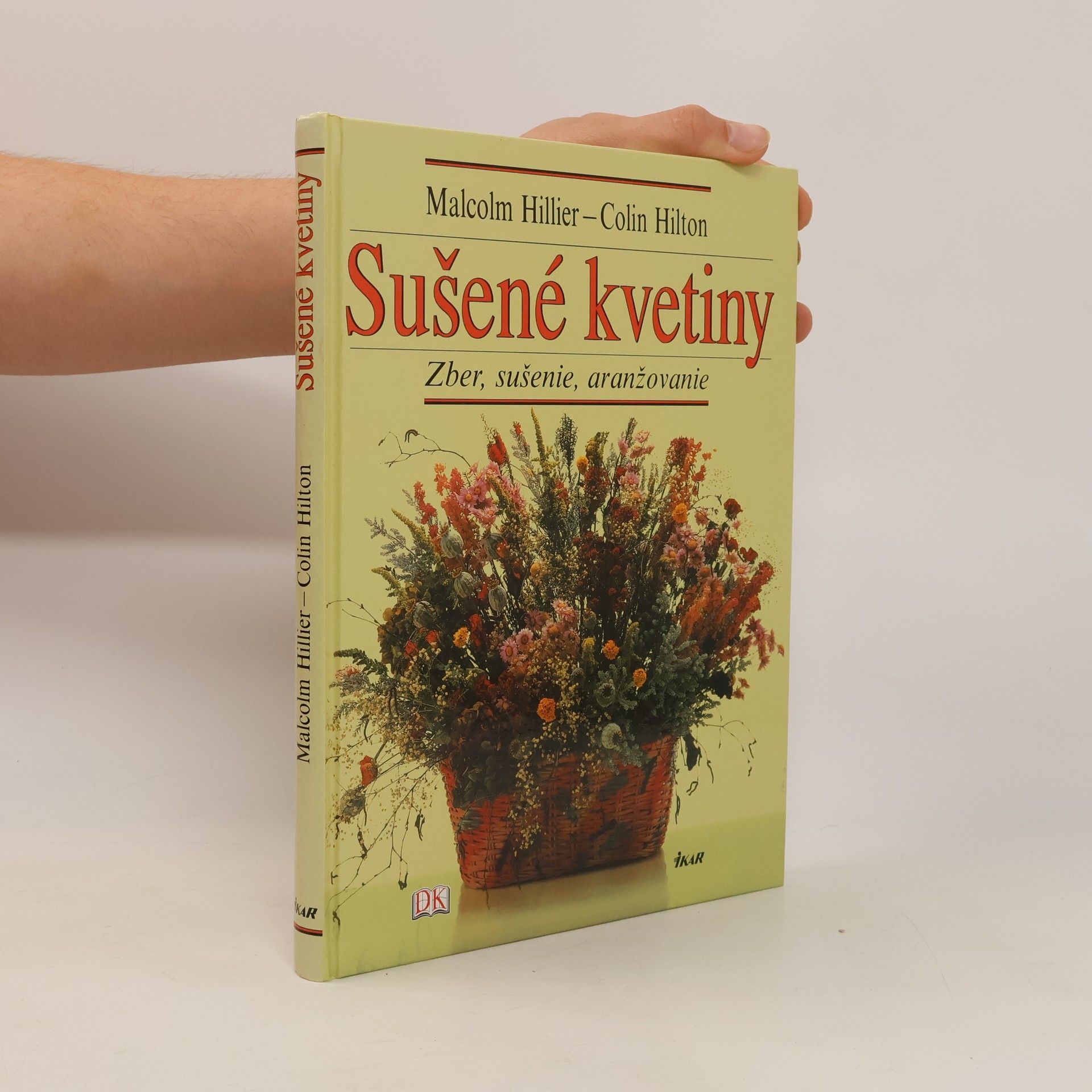 Hillier M. Sušené kvetiny - Zber,sušenie,aranžovanie