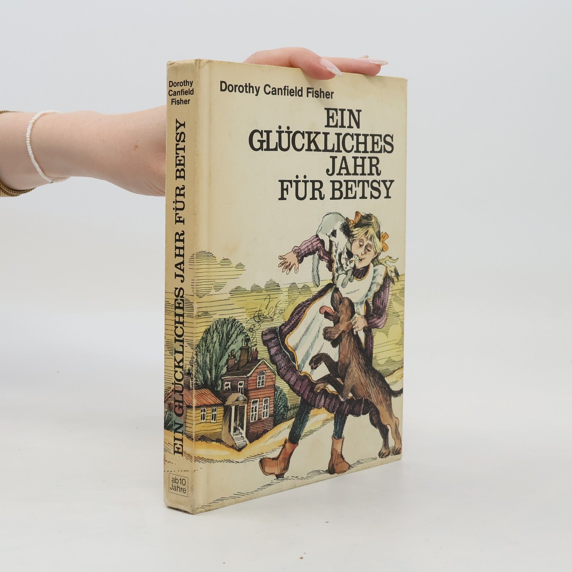 Dorothy Canfield Fisher Ein glückliches Jahr für Betsy