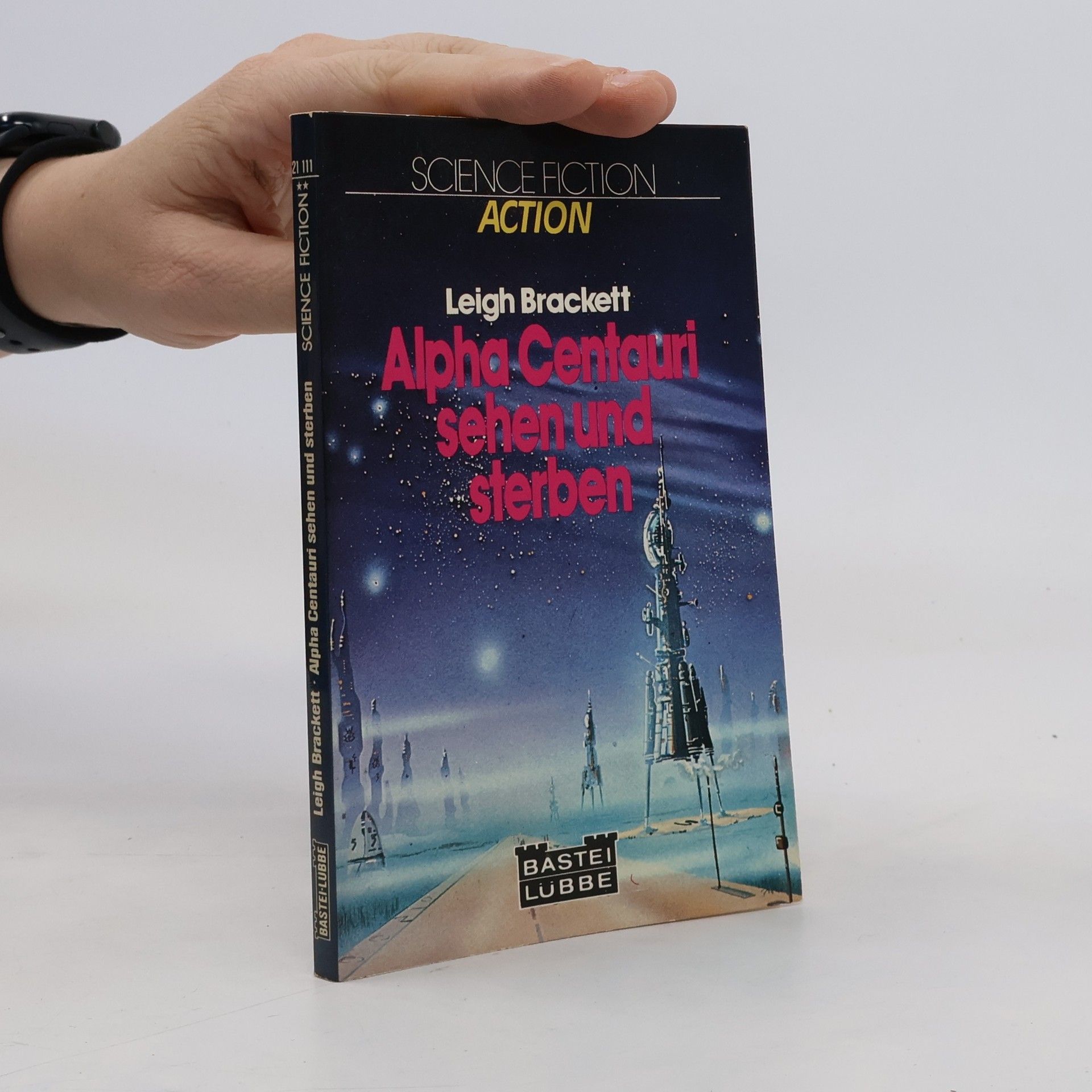 Leigh Brackett Alpha Centauri sehen und sterben: Science Fiction-Roman