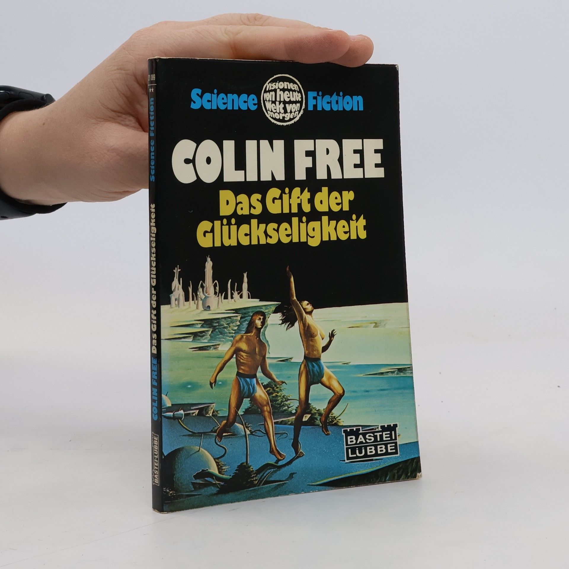 Colin Free Das Gift der Glückseligkeit