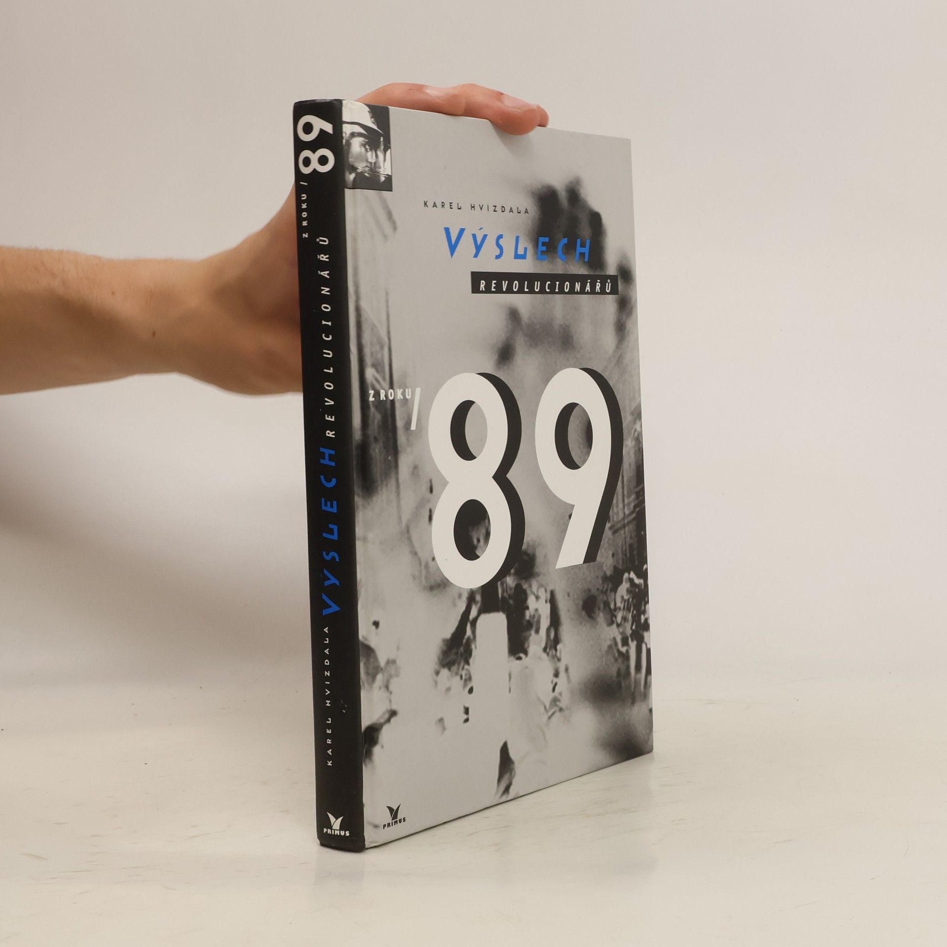 Karel Hvížďala Výslech revolucionářů z roku ’89
