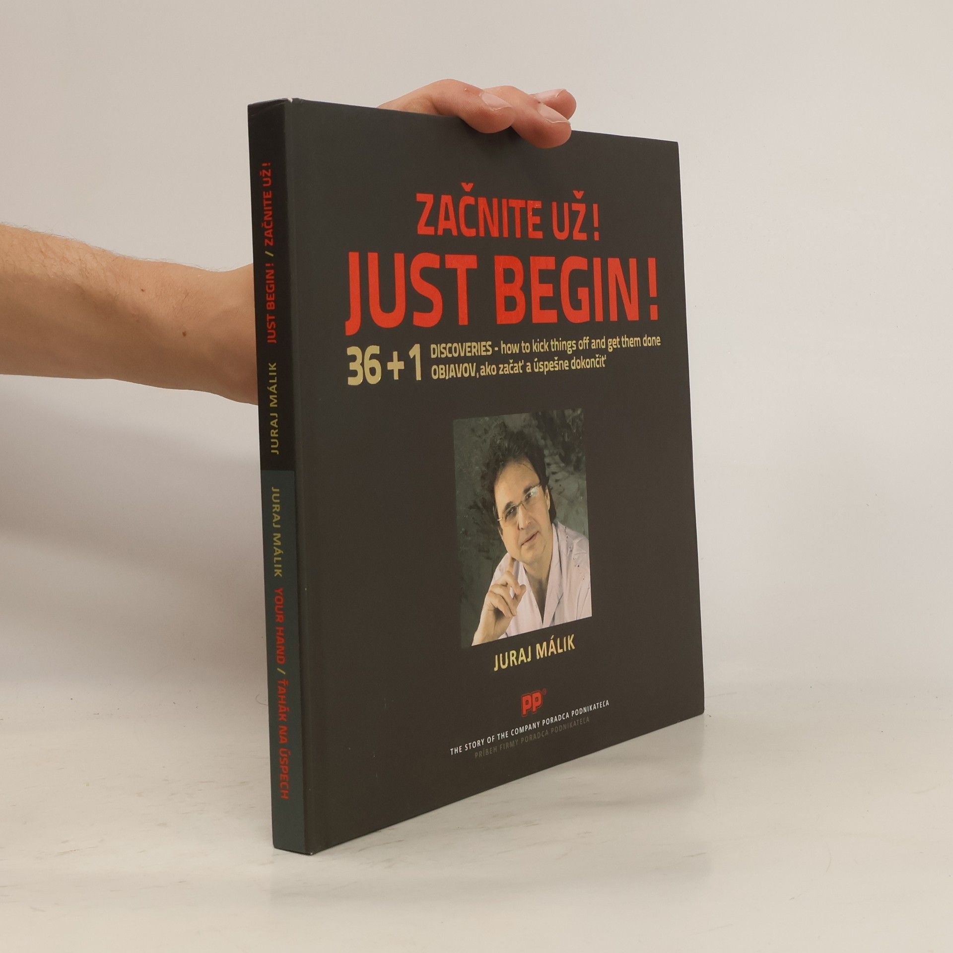 Juraj Málik Začnite už! Just Begin!