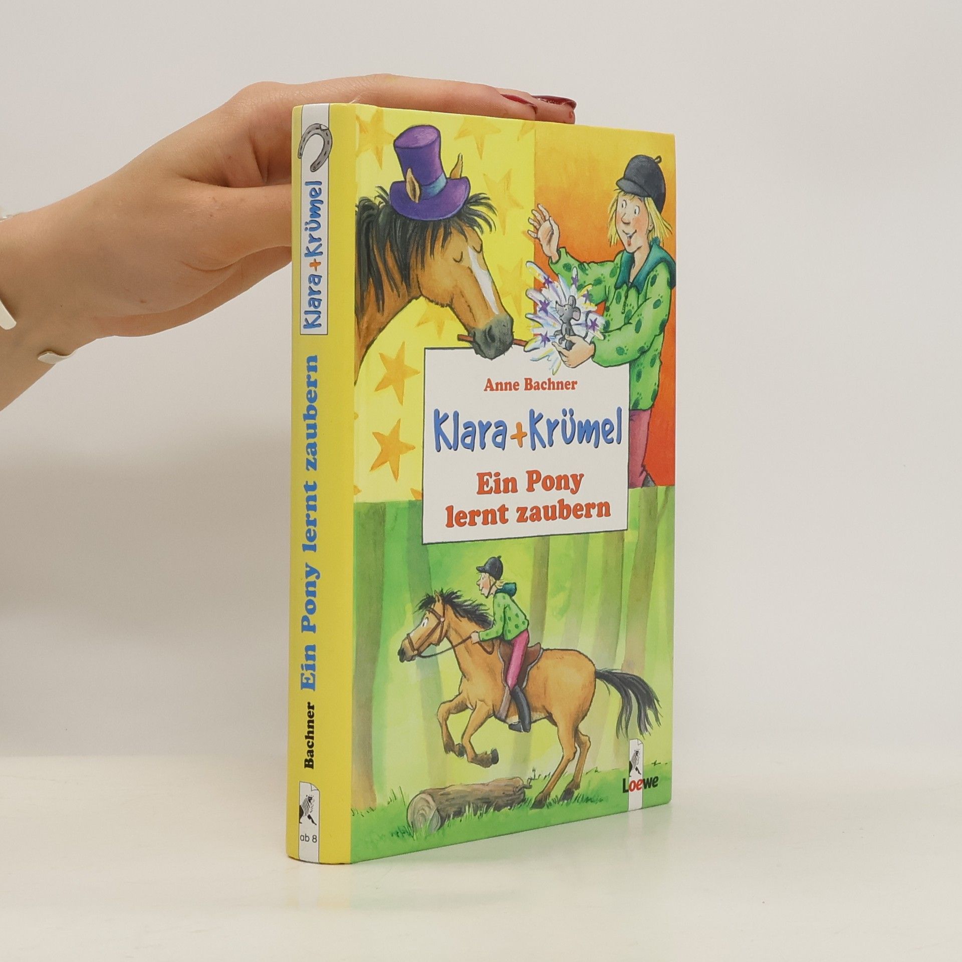Anne Bachner Klara + Krümel: Ein Pony lernt zaubern