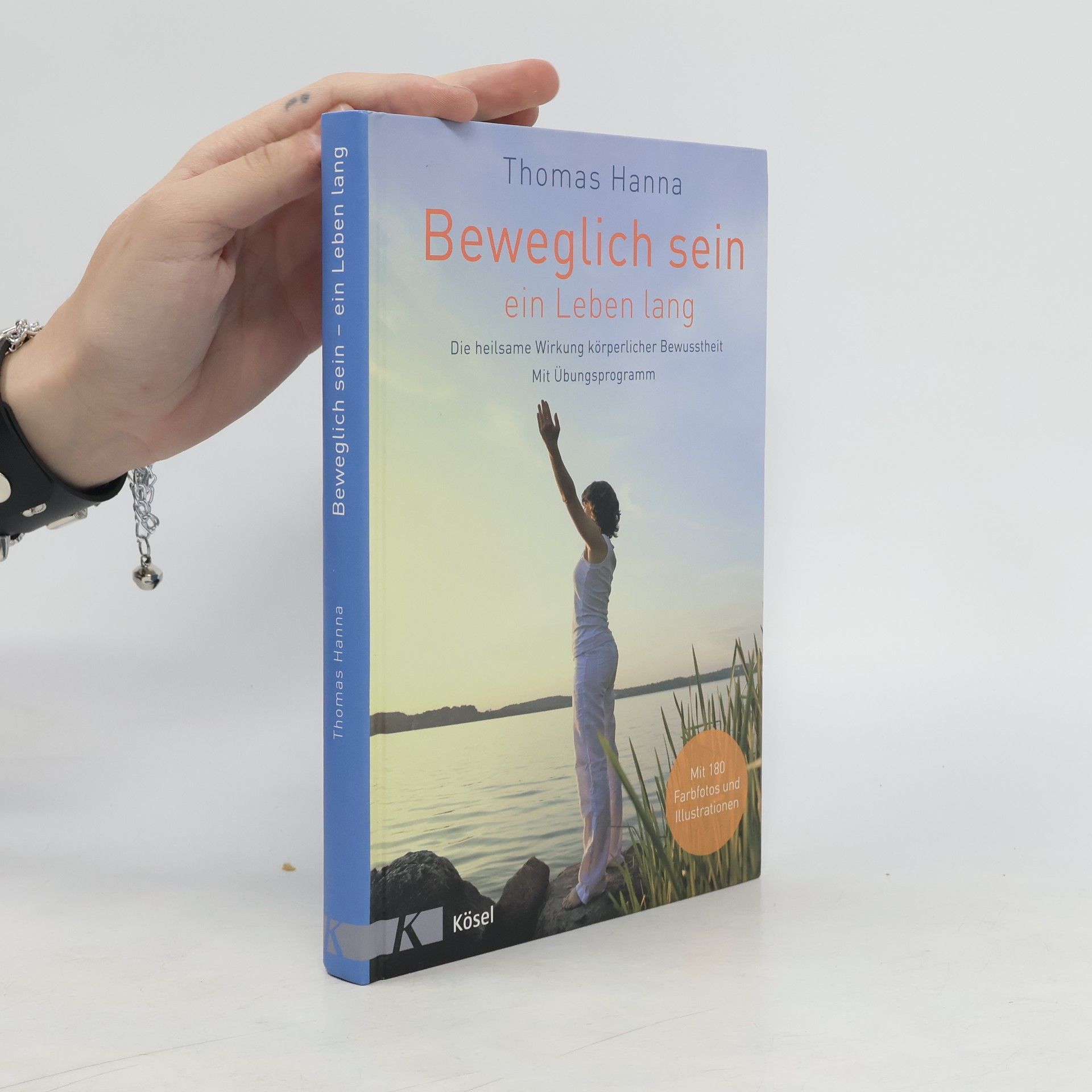 Thomas Hanna Beweglich sein ein Leben lang