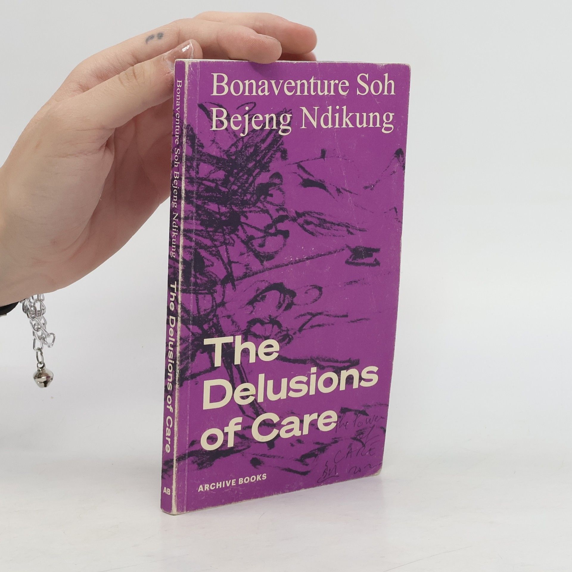 Bonaventure Soh Bejeng Ndikung The Delusions of Care