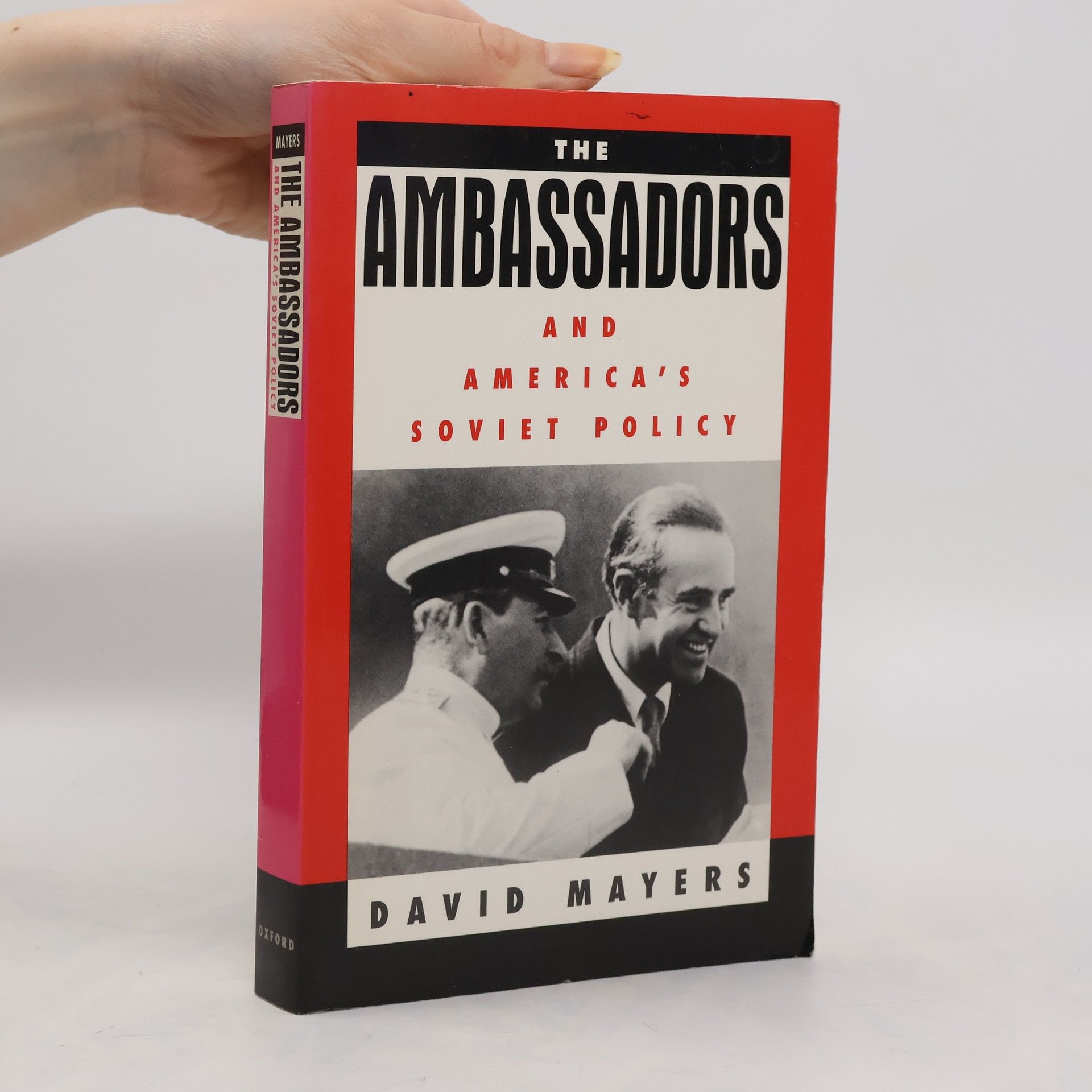 David Francis Mayers The Ambassadors and America's Soviet Policy