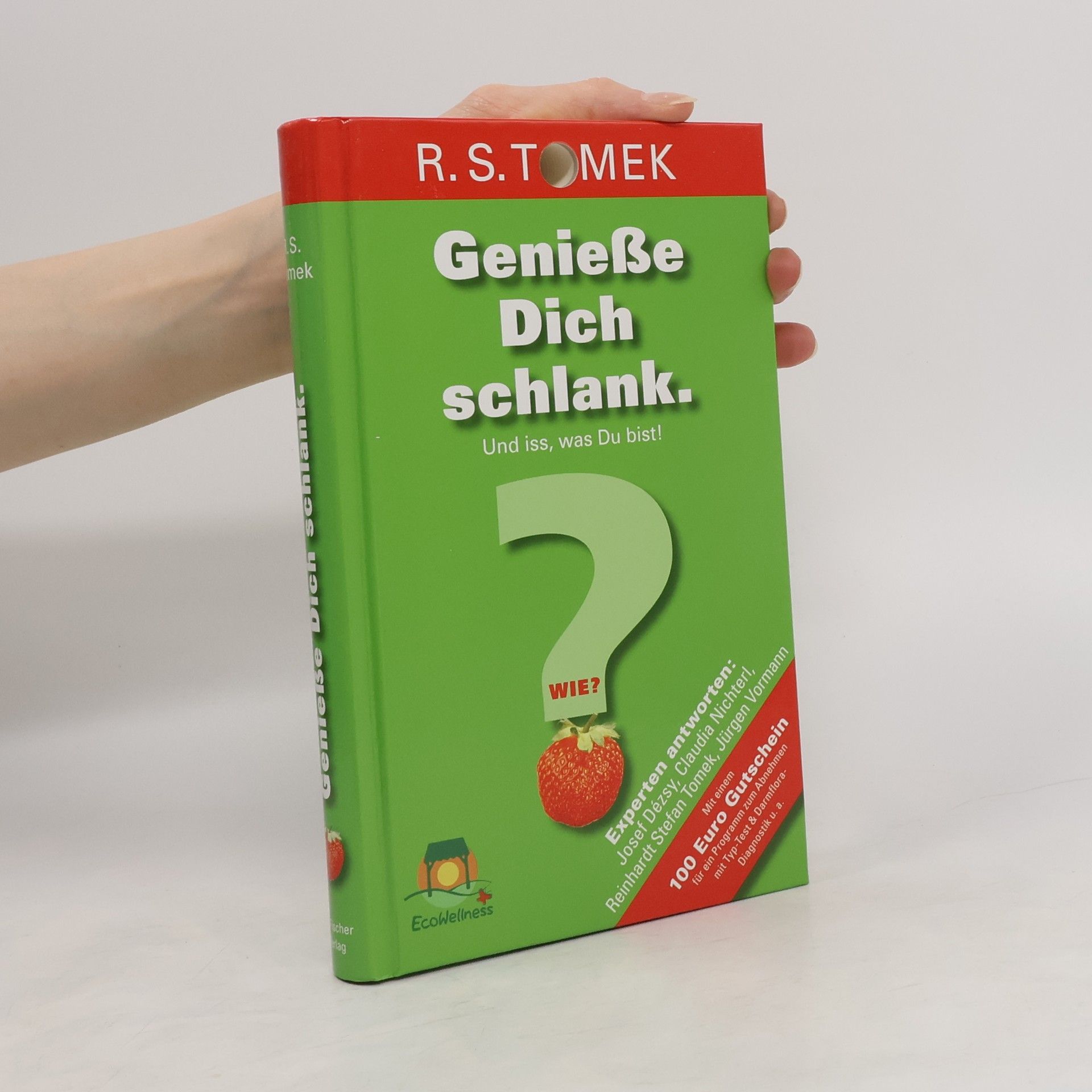 Reinhardt Stefan Tomek Genieße Dich schlank - und iss, was Du bist!