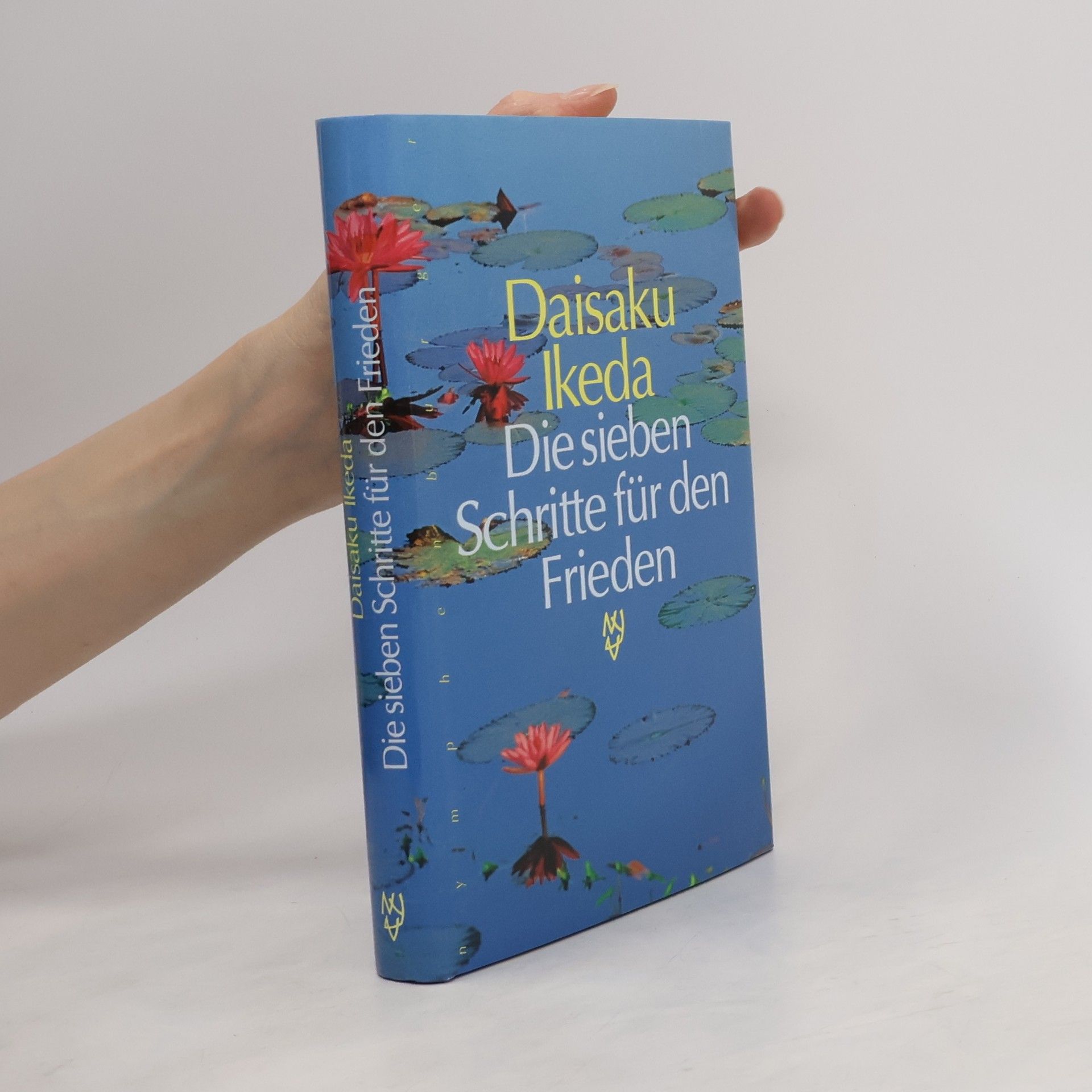 Daisaku Ikeda Die sieben Schritte für den Frieden