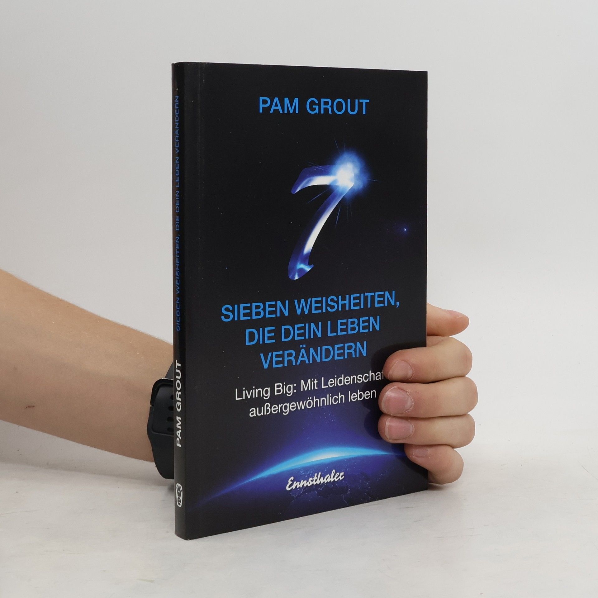 Pam Grout Sieben Weisheiten, die dein Leben verändern