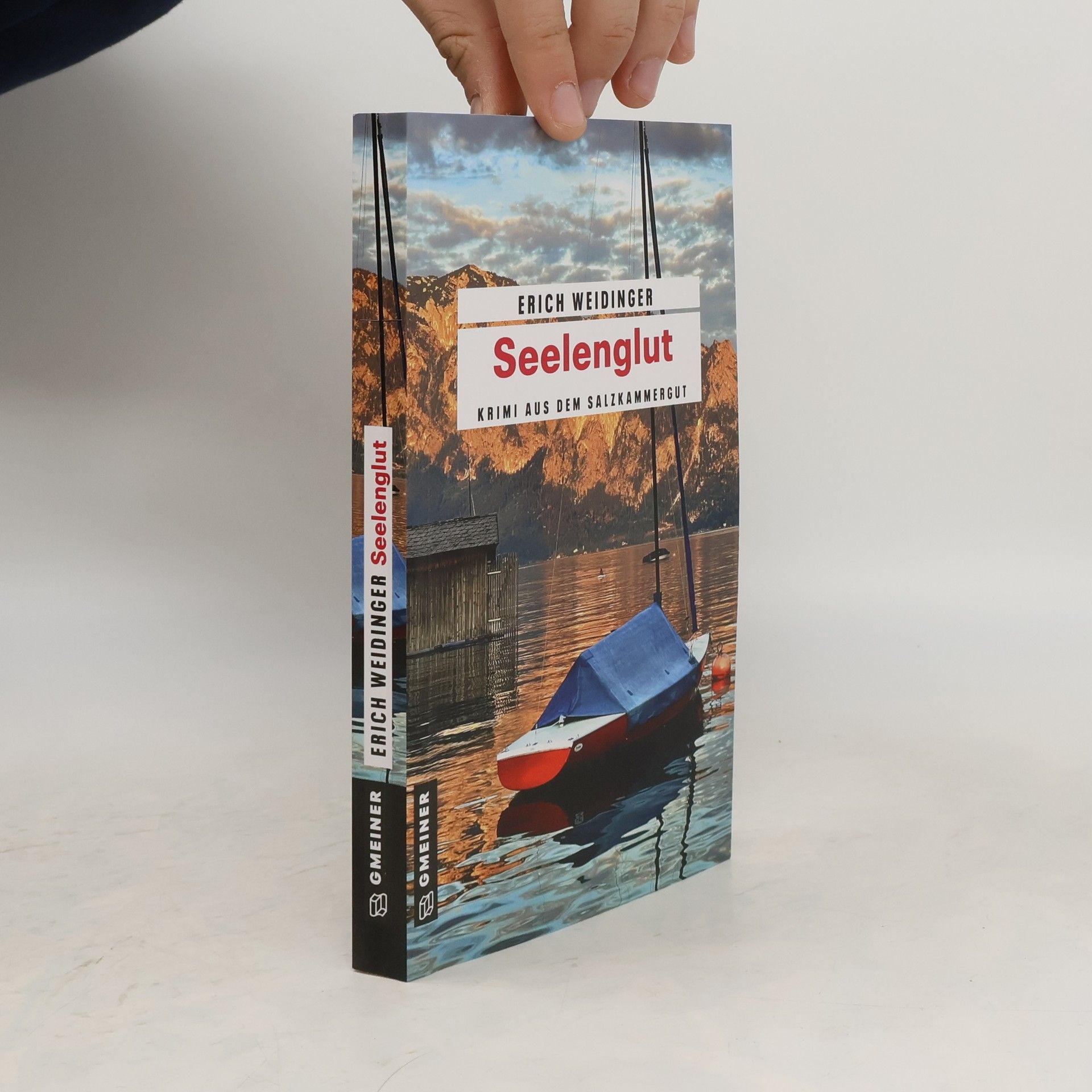 Erich Weidinger Seelenglut. Krimi aus dem Salzkammergut