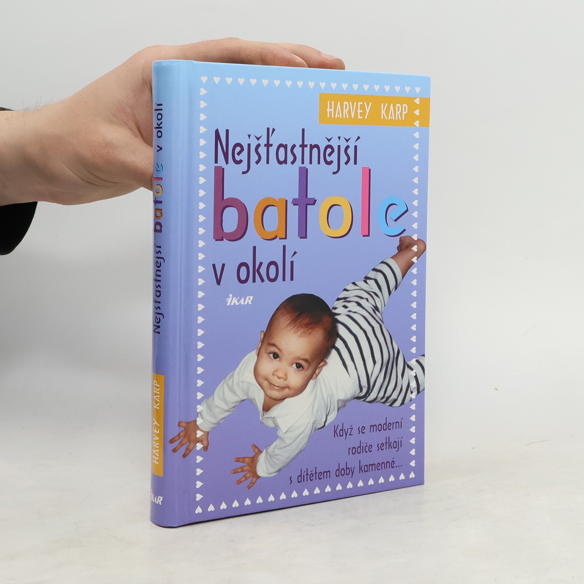 Harvey Karp Nejšťastnější batole v okolí