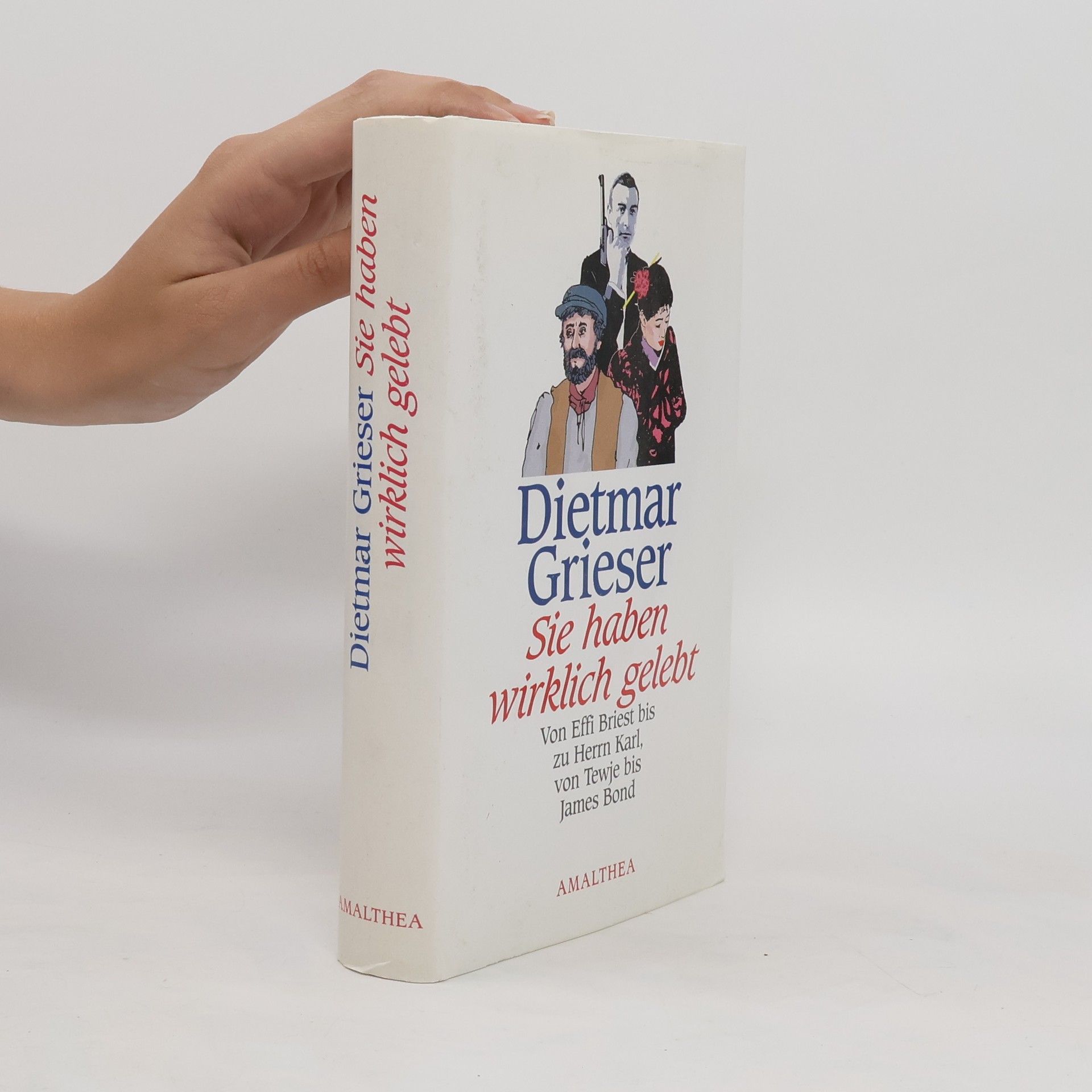 Dietmar Grieser Sie haben wirklich gelebt