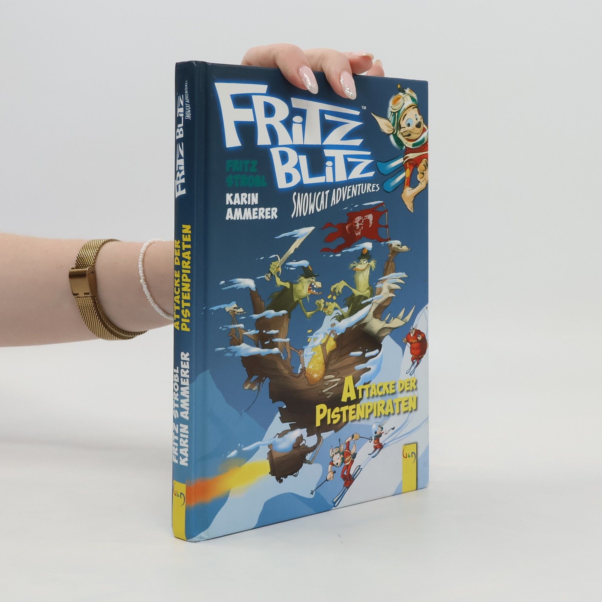 Karin Ammerer Fritz Blitz. Snowcat Adventures. Attacke der Pistenpiraten